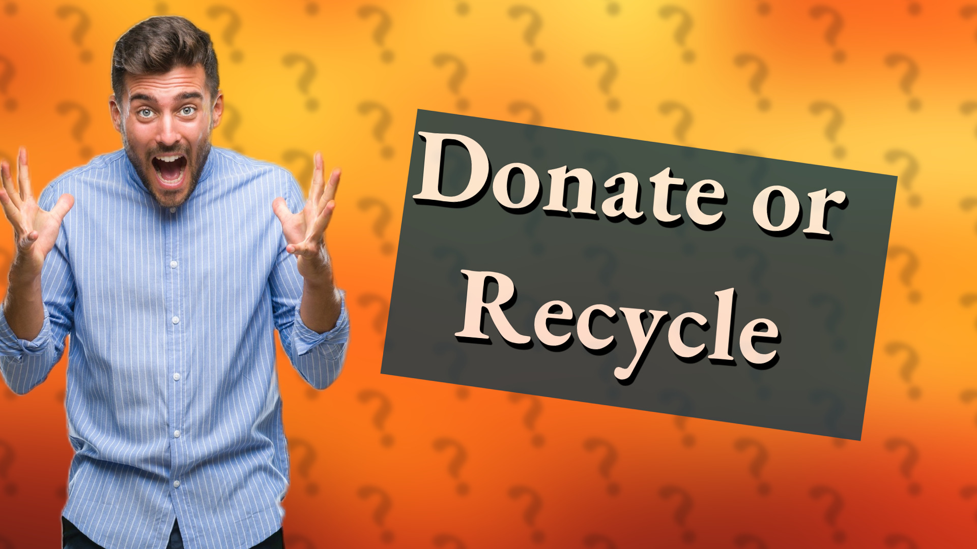 Donate or Recycle