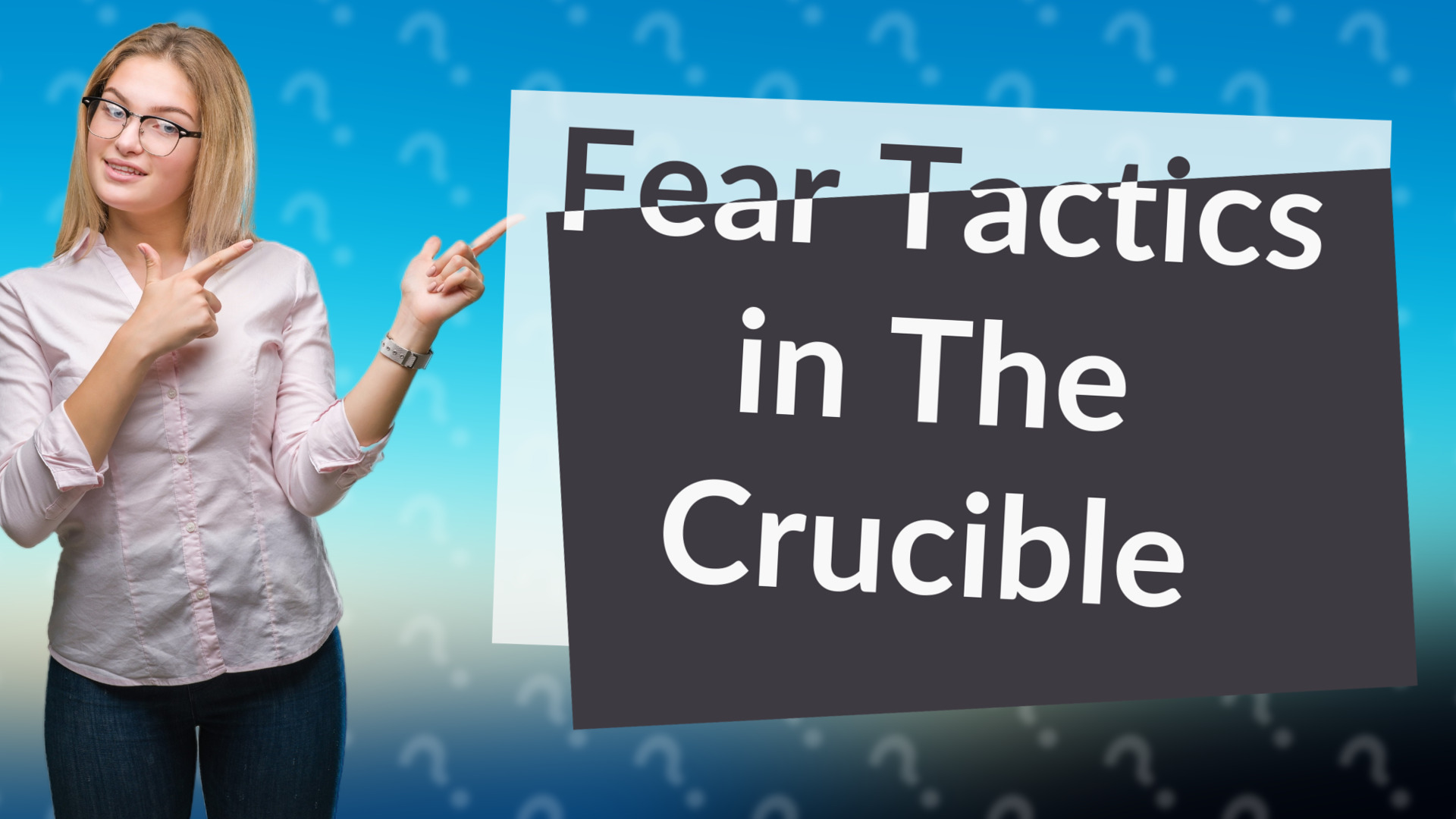 Fear Tactics in The Crucible