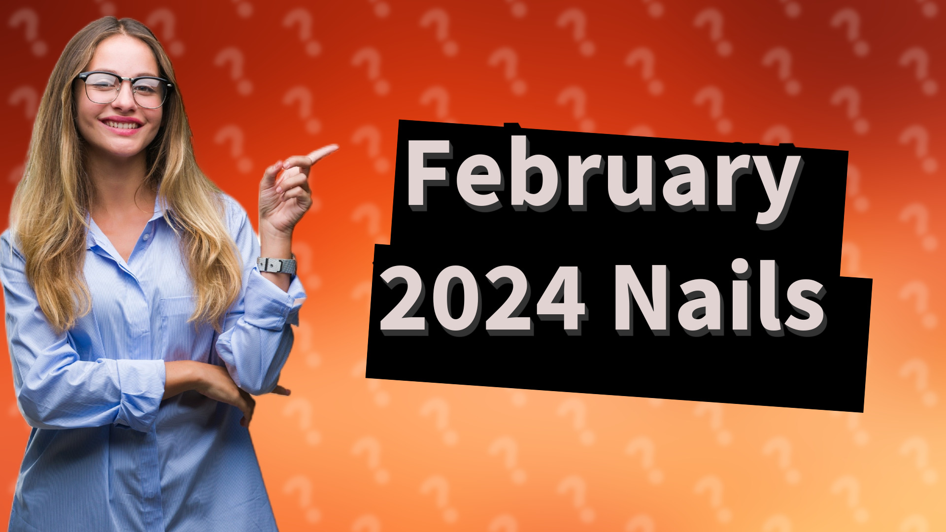 February 2024 Nails