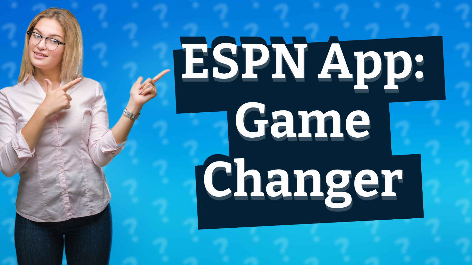 ESPN App: Game Changer