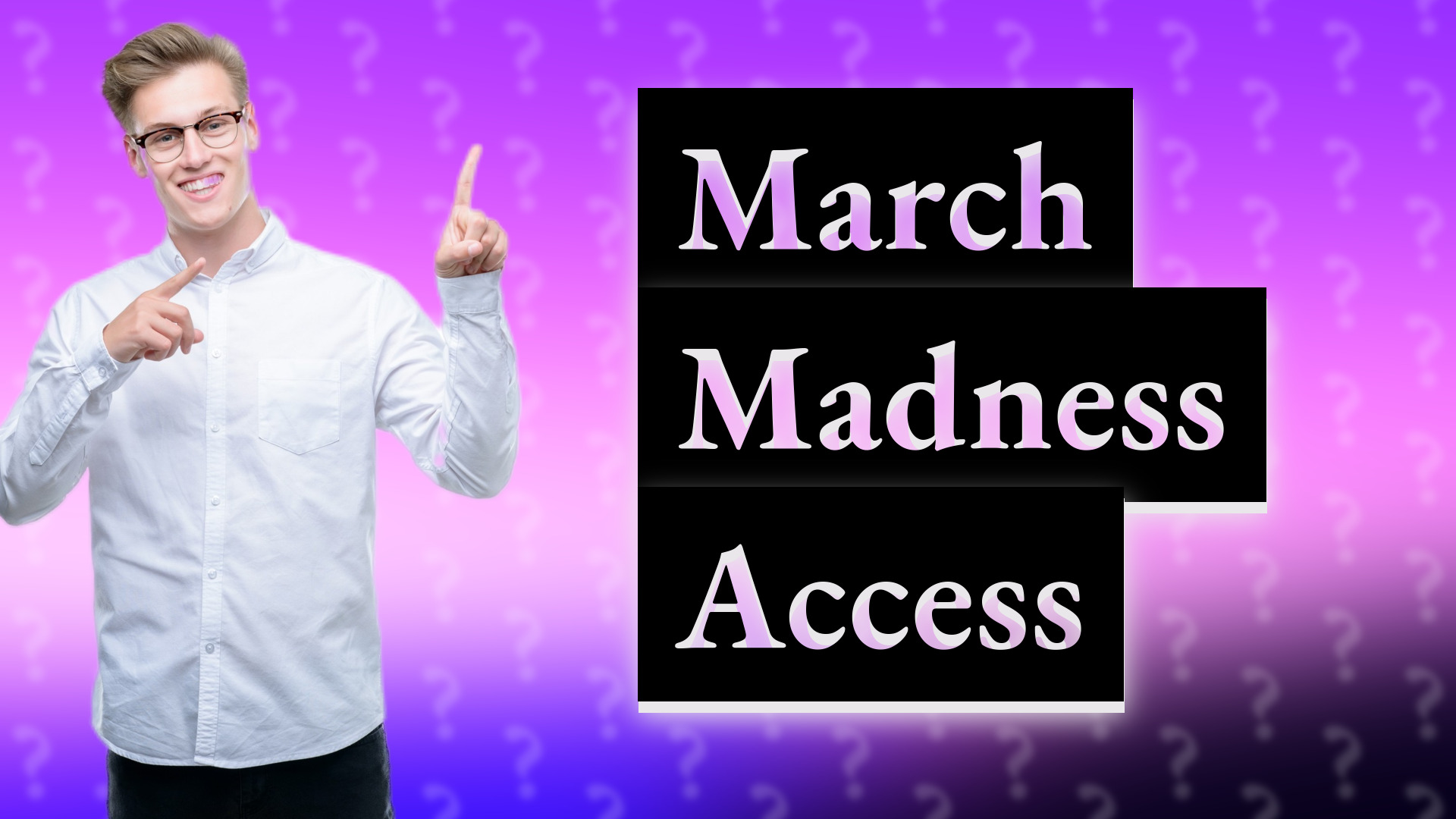 March Madness Access