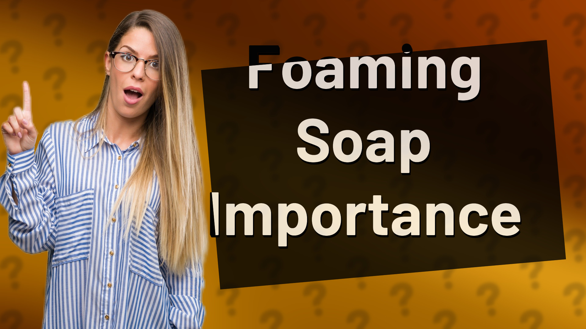 Foaming Soap Importance