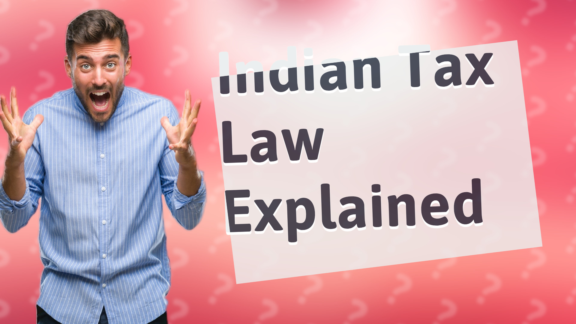 Indian Tax Law Explained