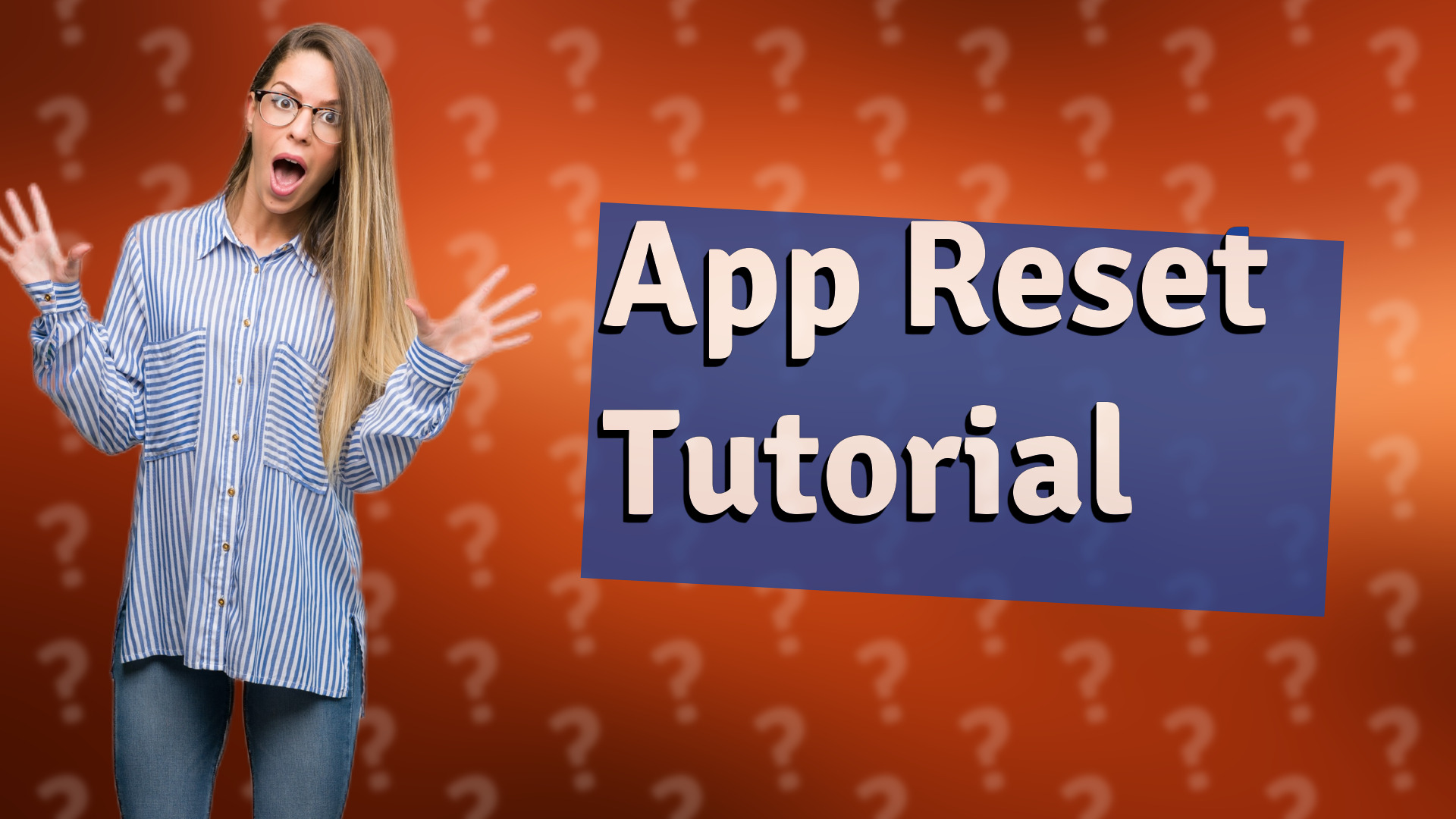 App Reset Tutorial