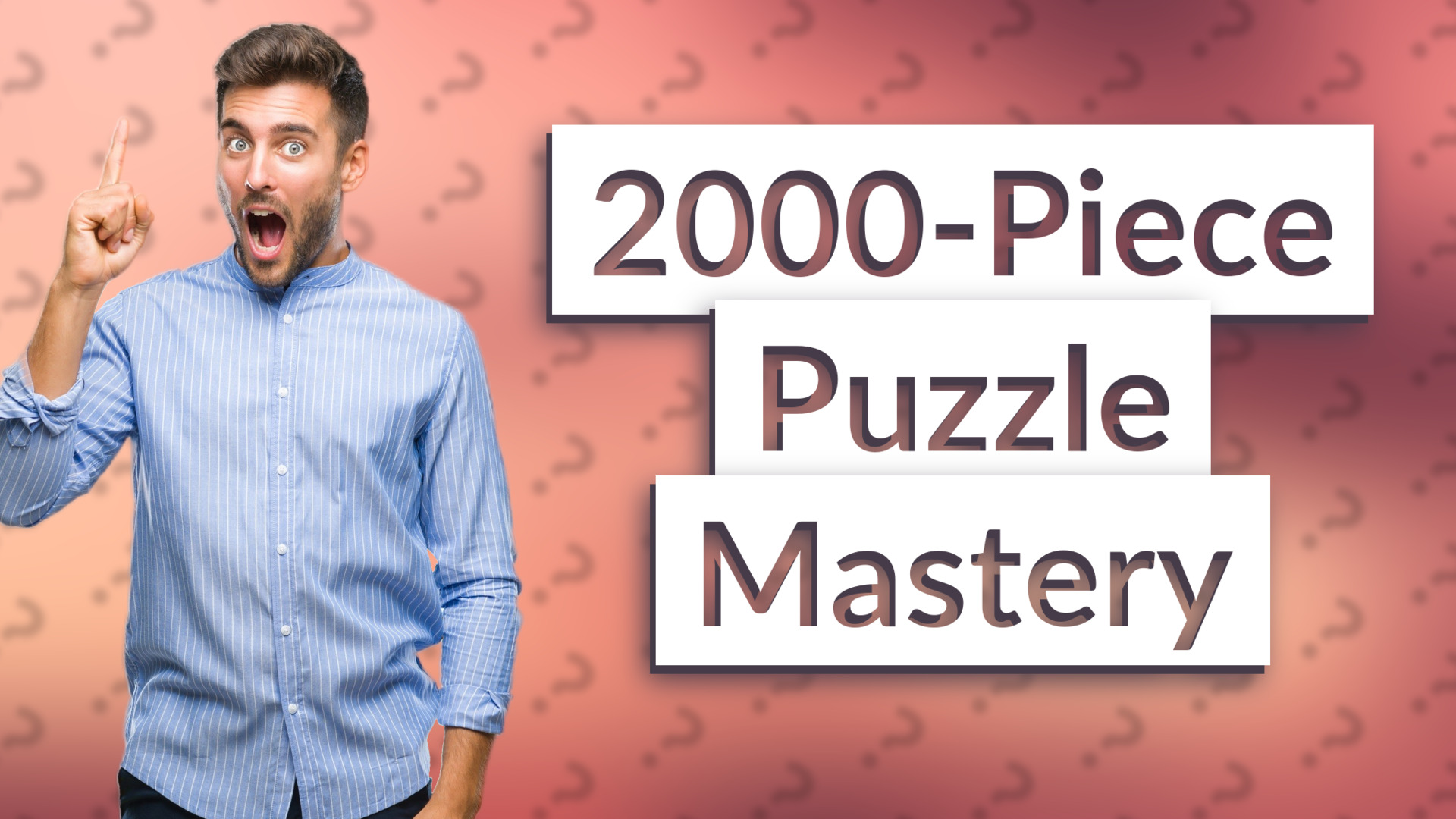 2000-Piece Puzzle Mastery