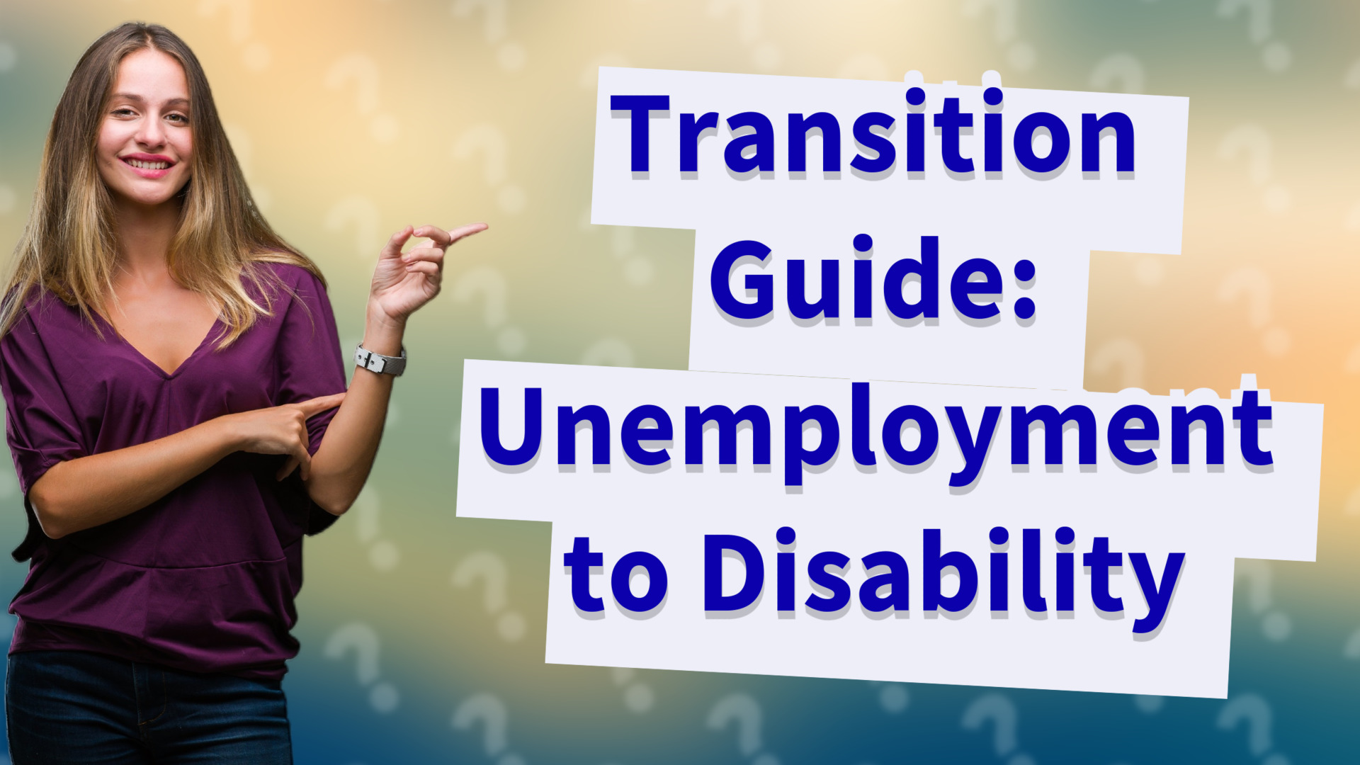 Transition Guide: Unemployment to Disability
