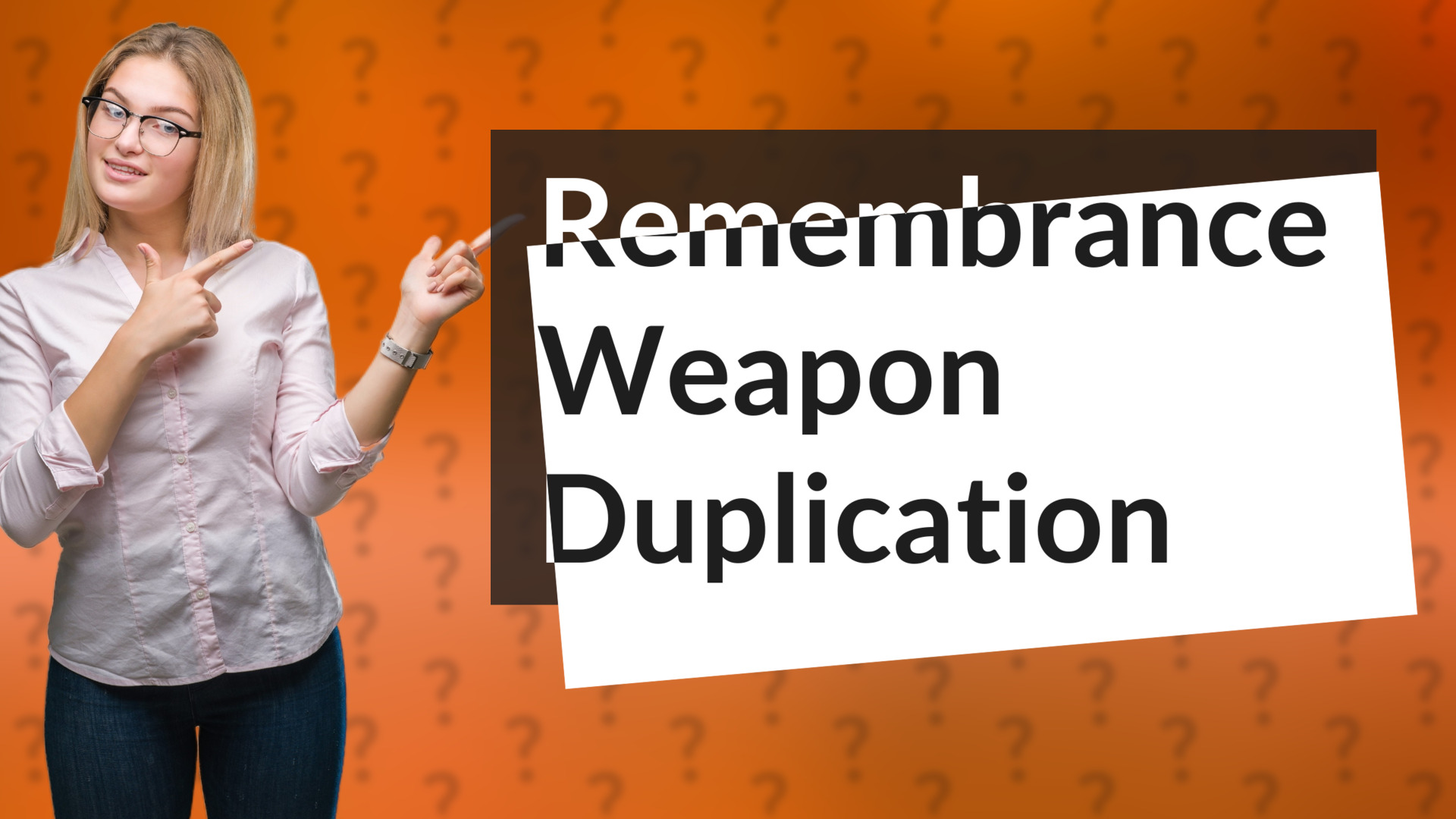 Remembrance Weapon Duplication