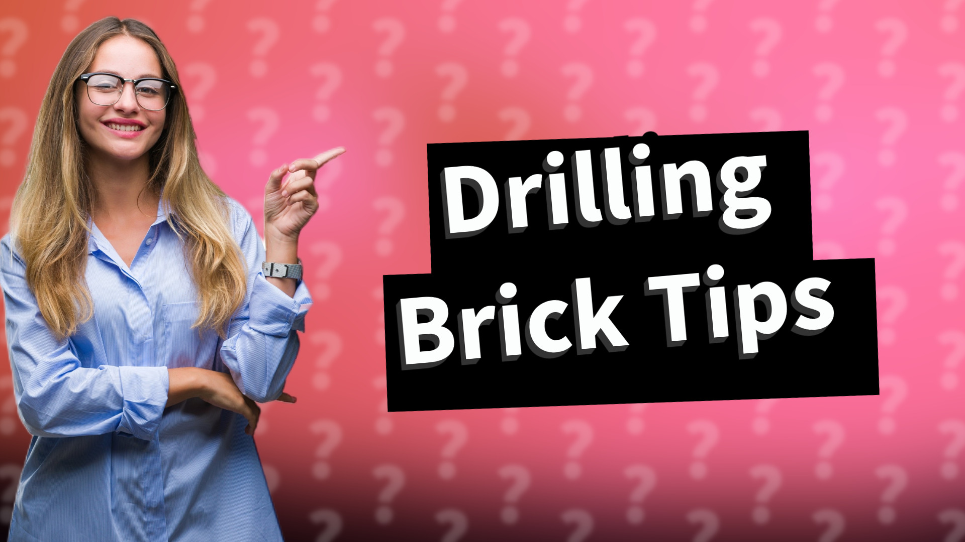Drilling Brick Tips