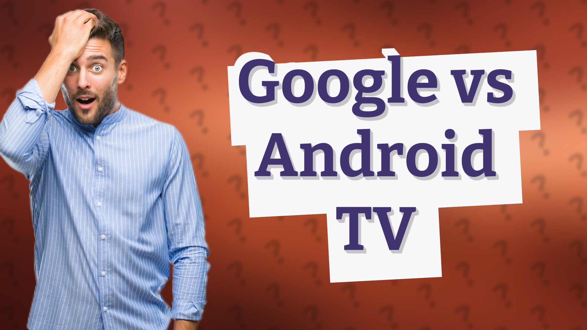 Google vs Android TV