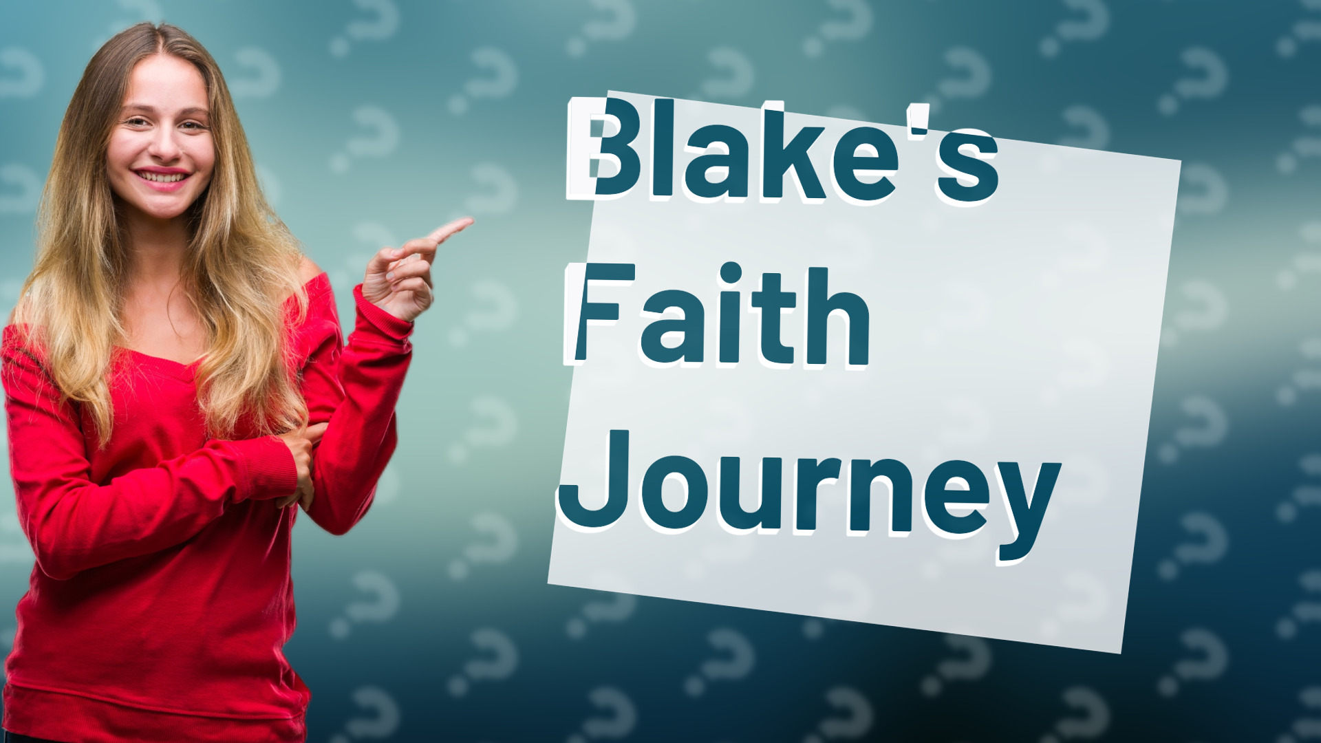 Blake's Faith Journey