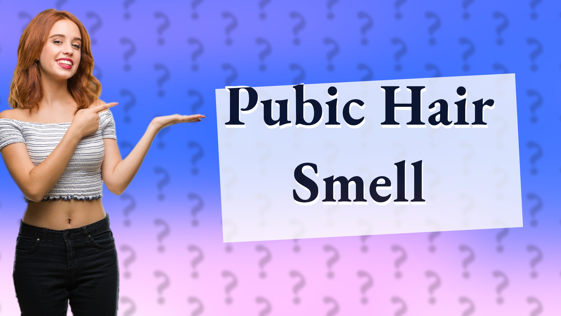 Pubic Hair Smell