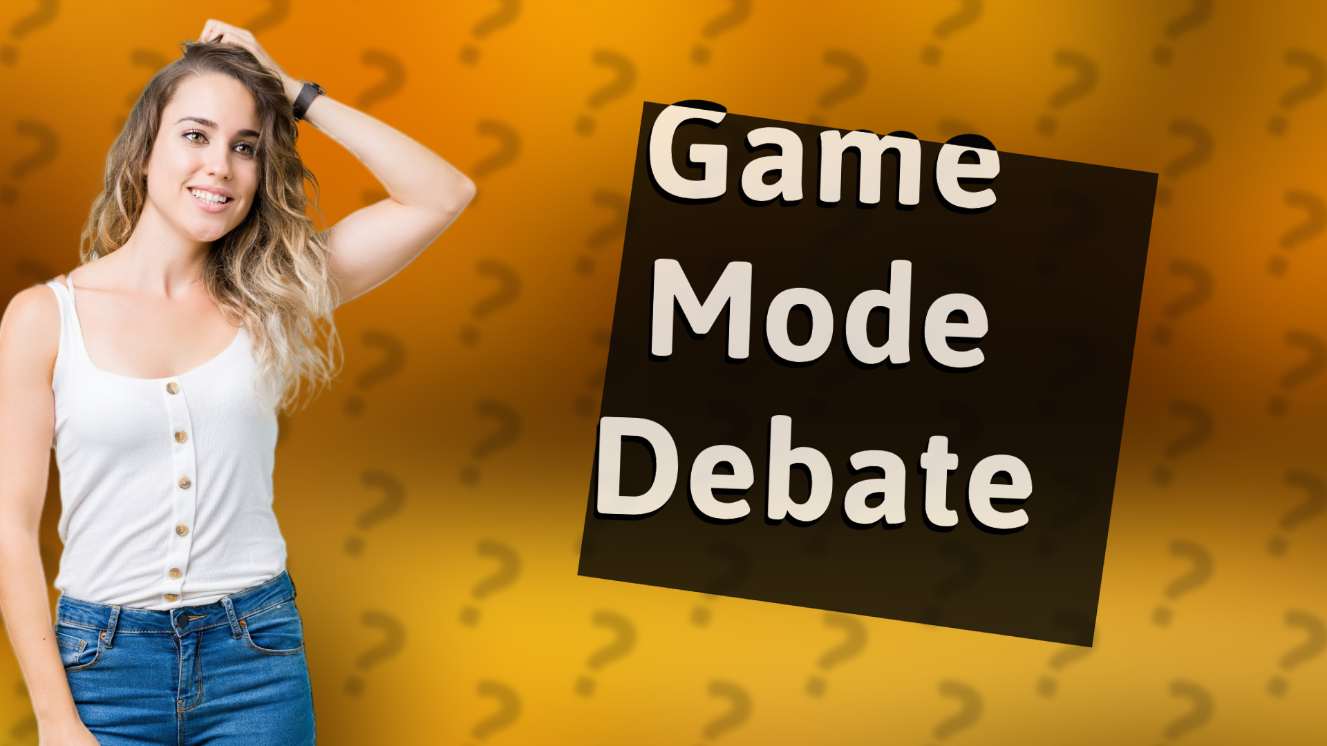 Game Mode Debate