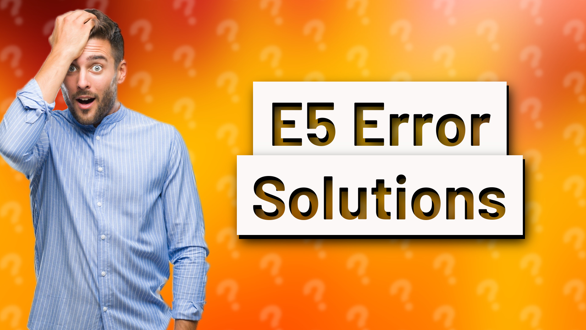 E5 Error Solutions