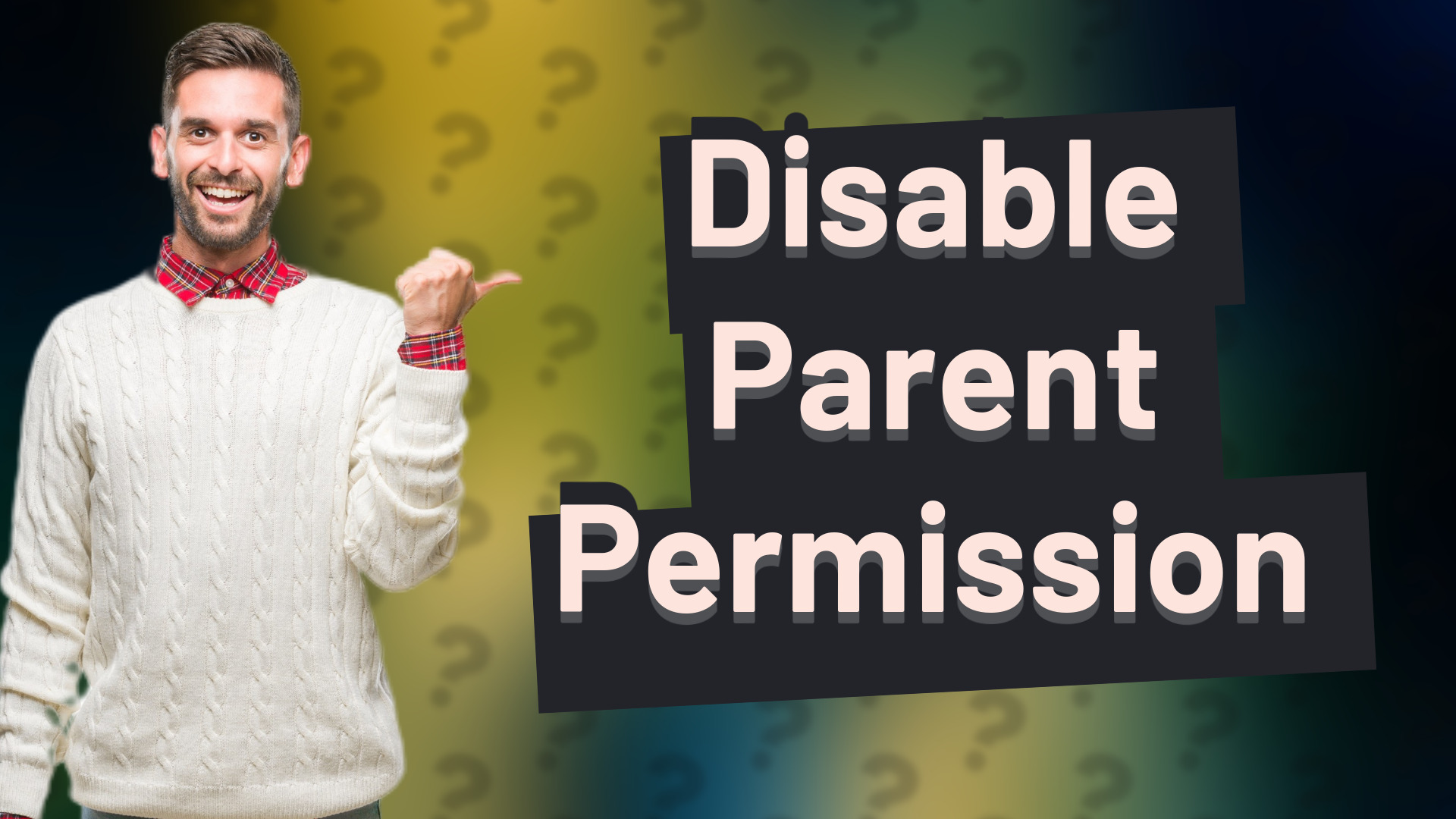 Disable Parent Permission