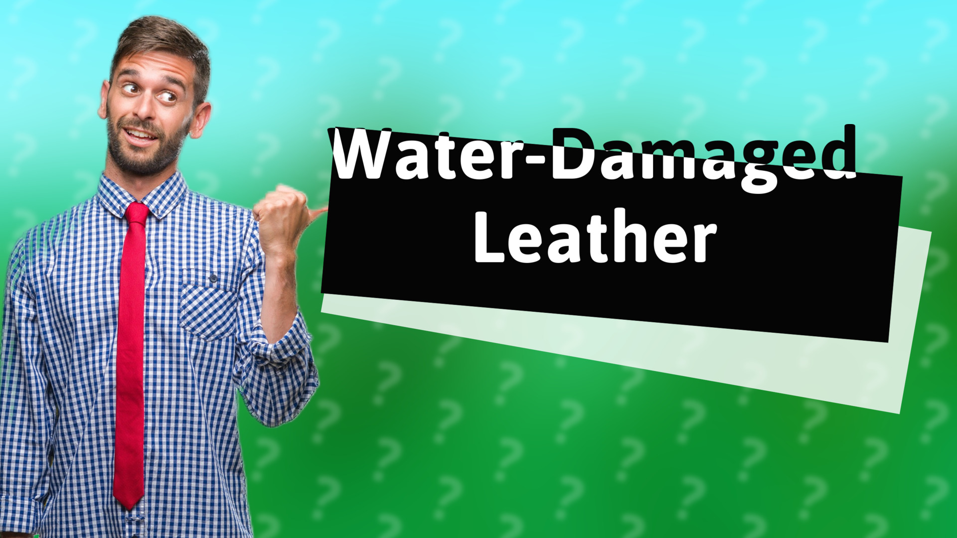 Water-Damaged Leather