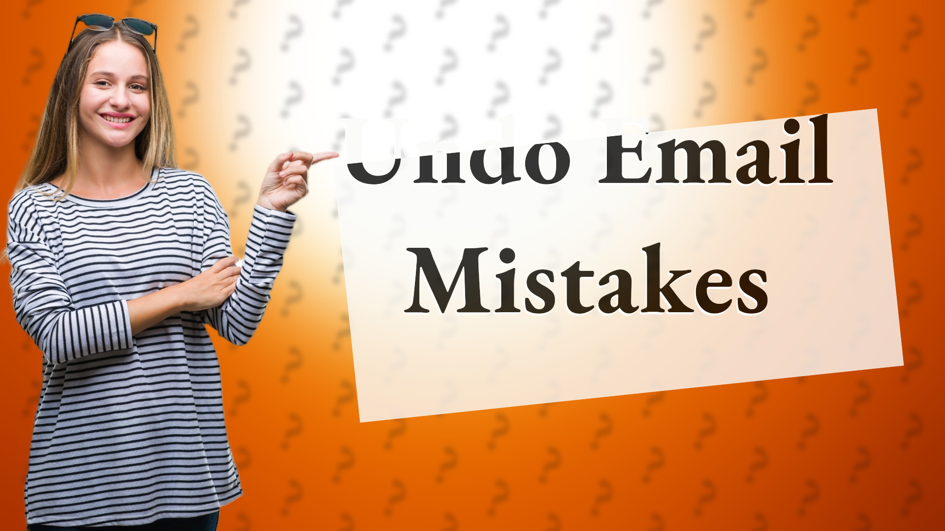Undo Email Mistakes