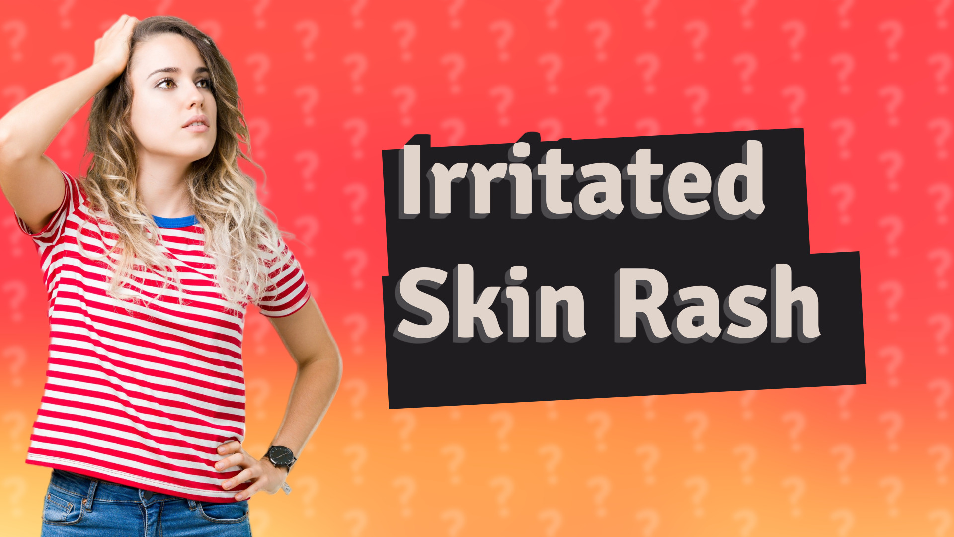 Irritated Skin Rash