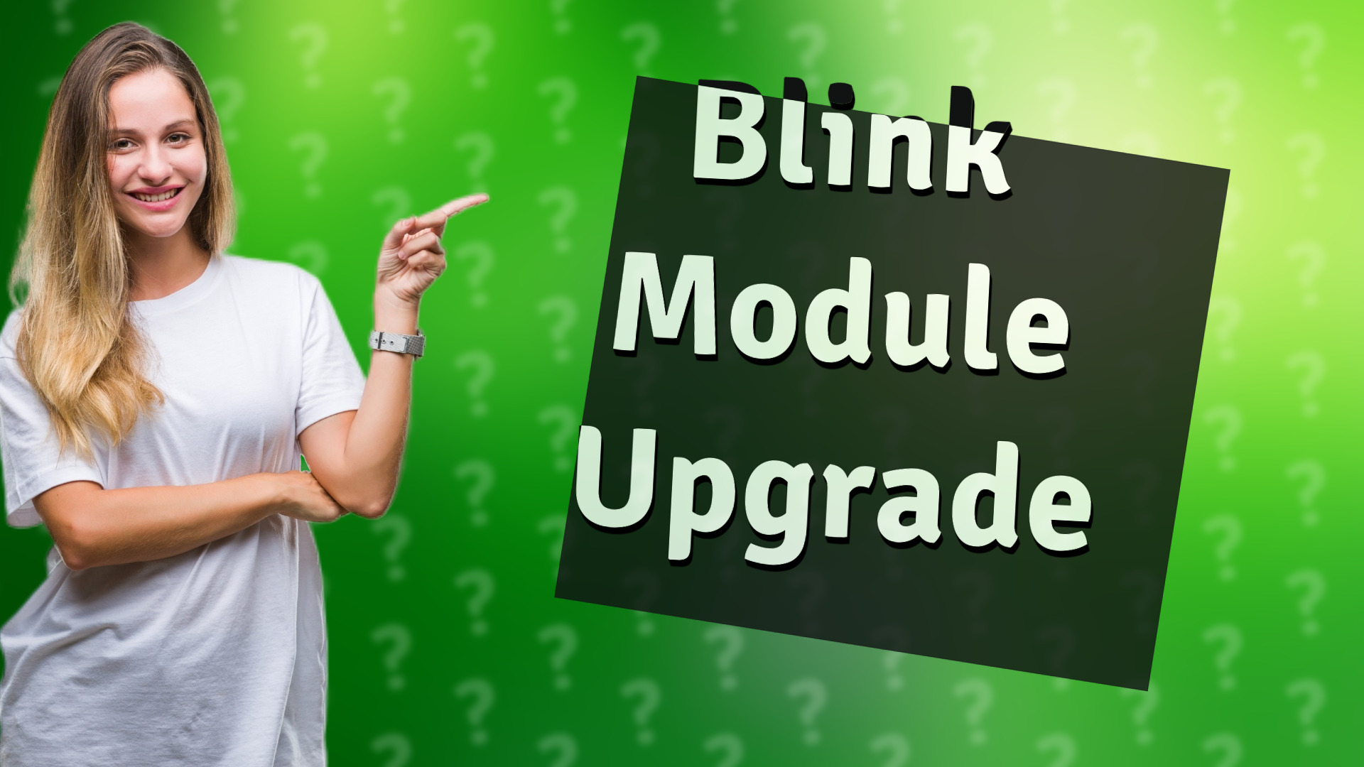 Blink Module Upgrade