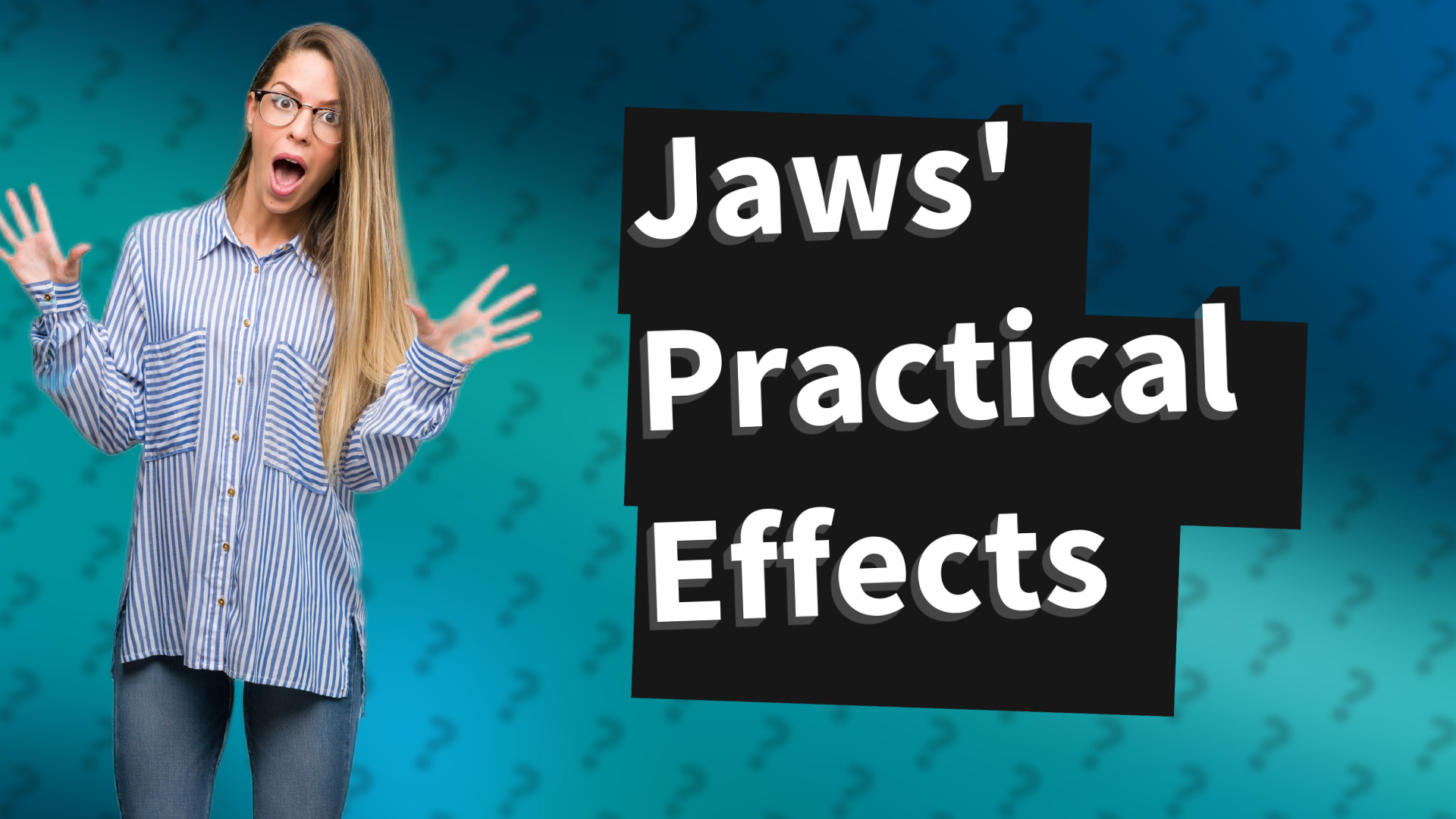 Jaws' Practical Effects