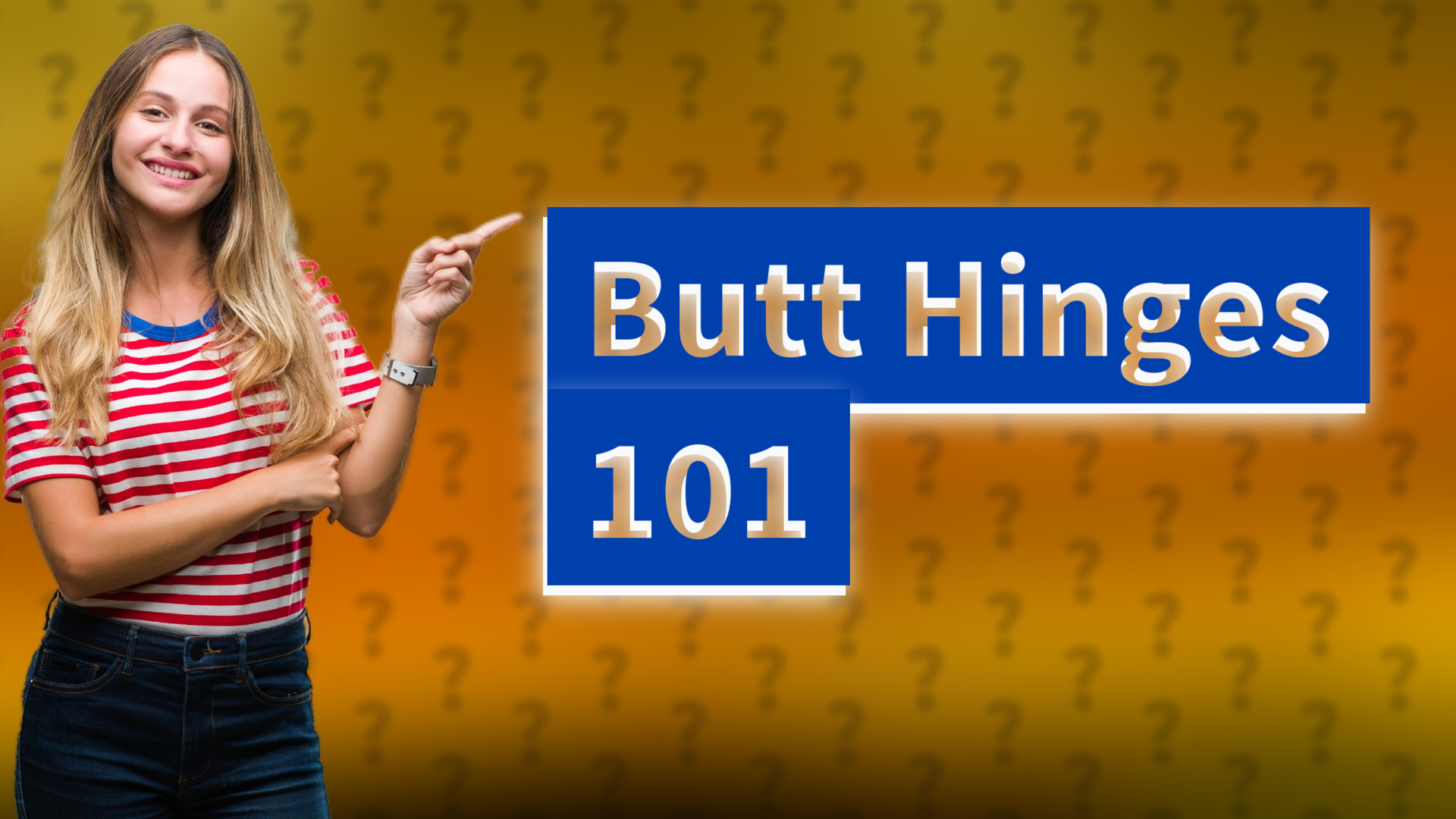 Butt Hinges 101