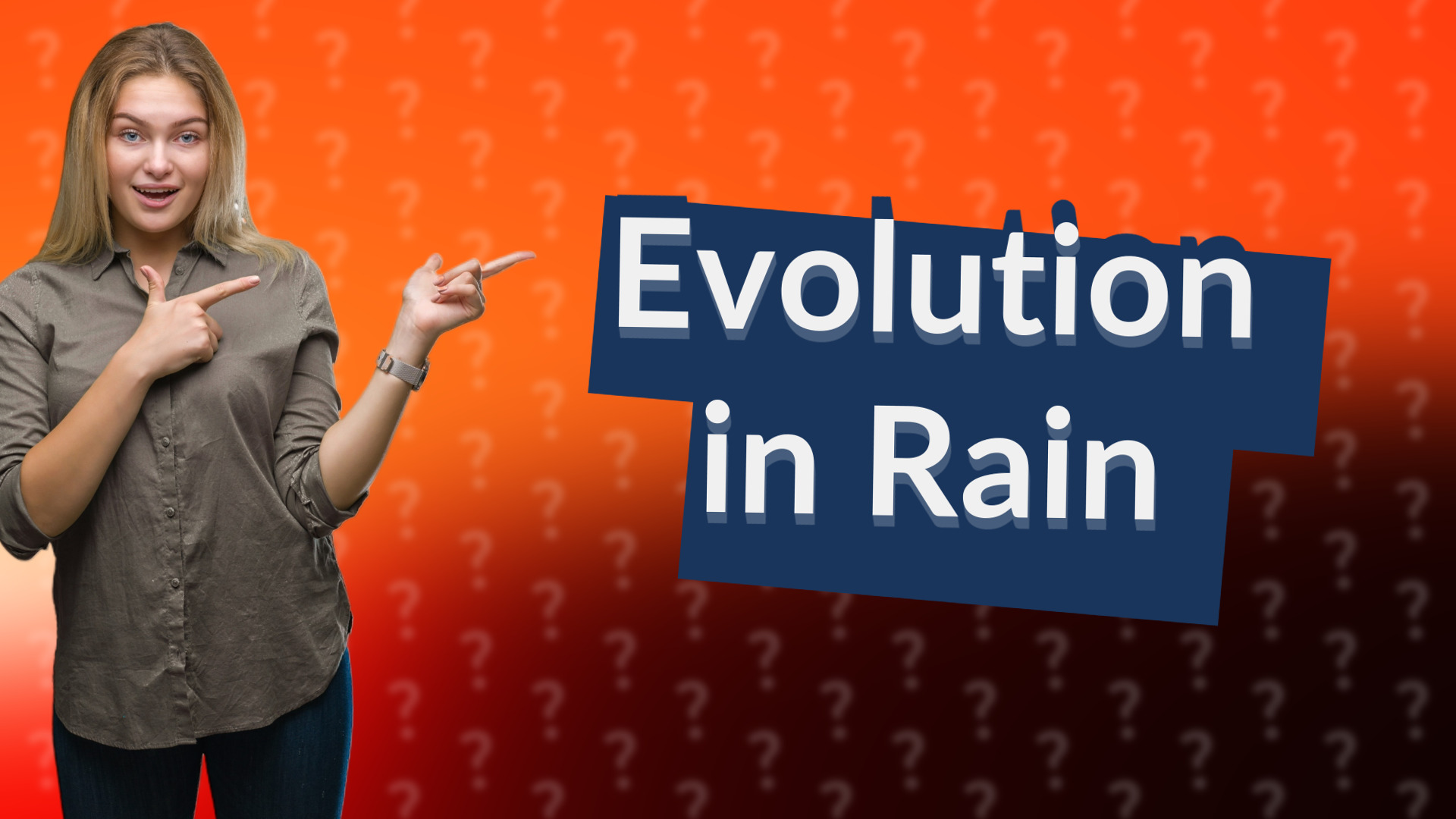 Evolution in Rain