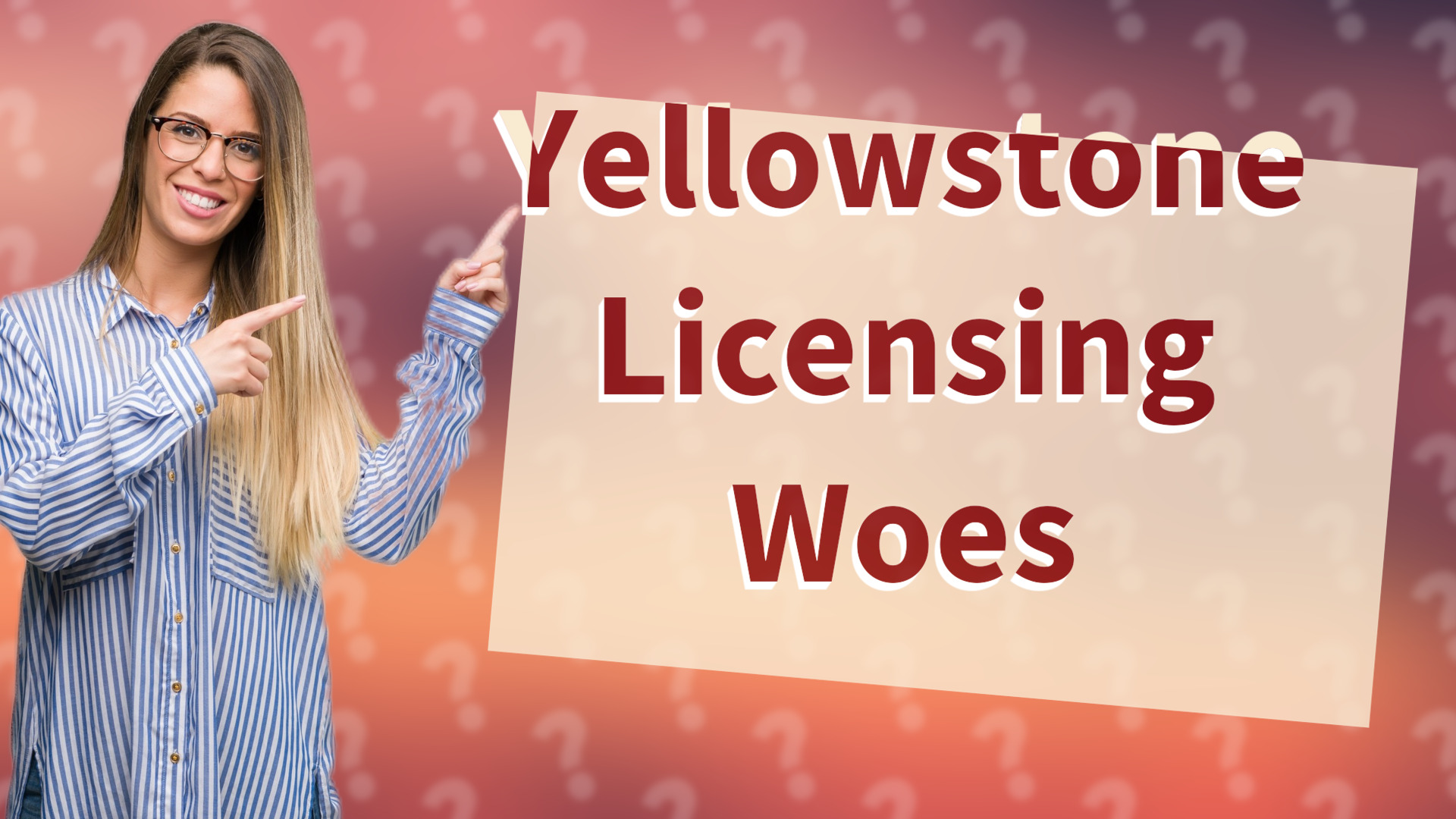 Yellowstone Licensing Woes