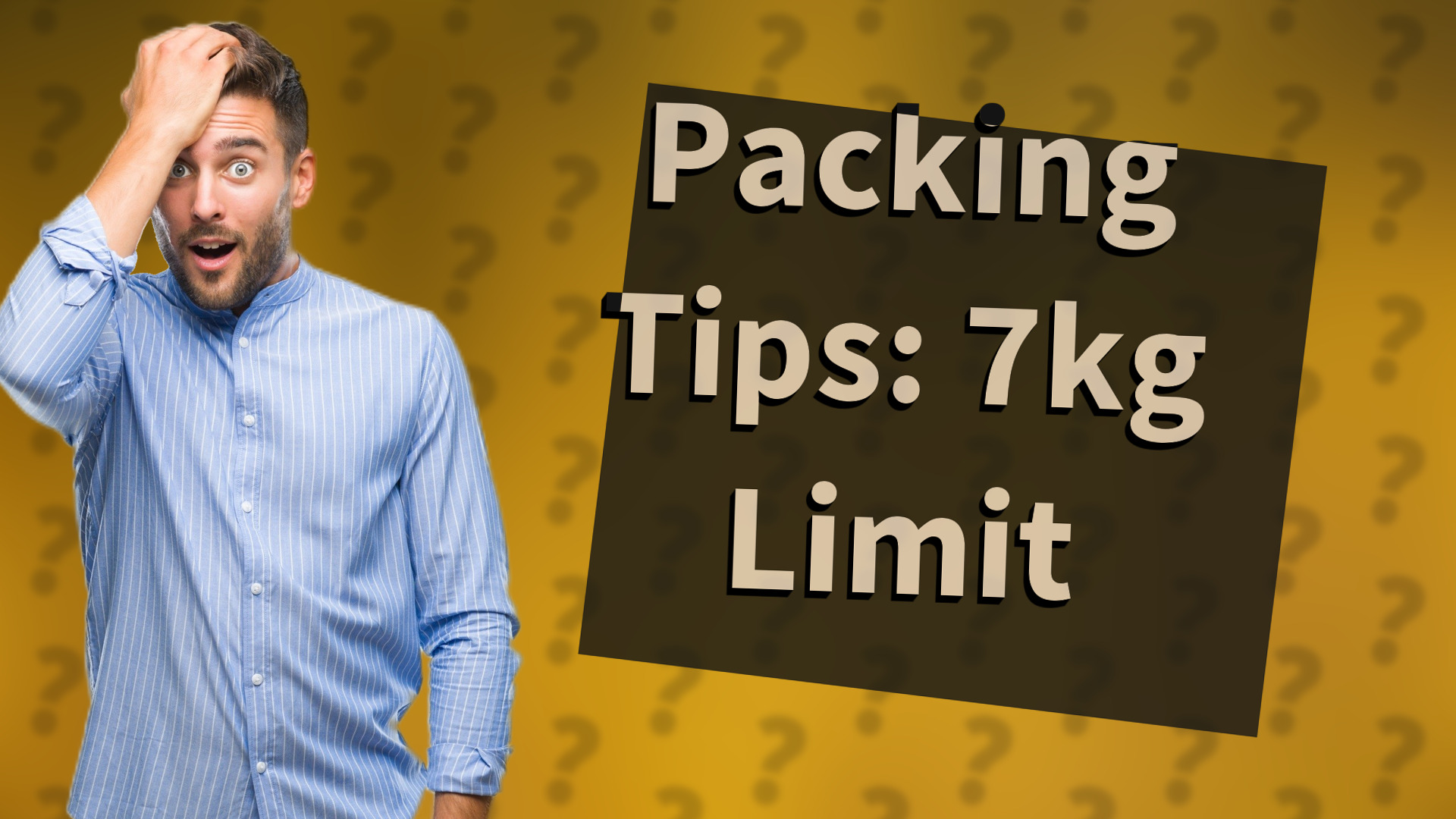 Packing Tips: 7kg Limit