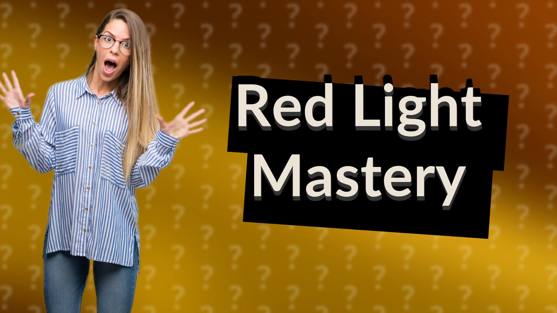 Red Light Mastery