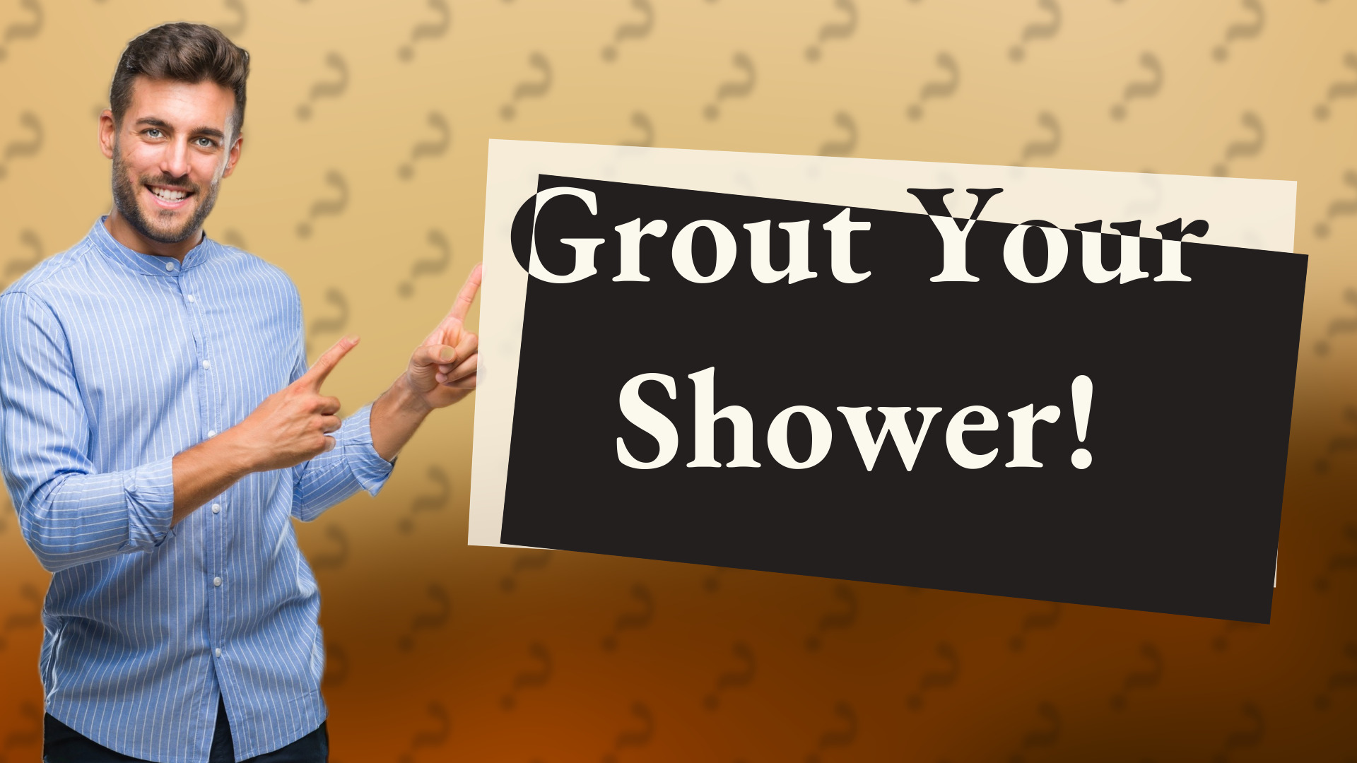Grout Your Shower!
