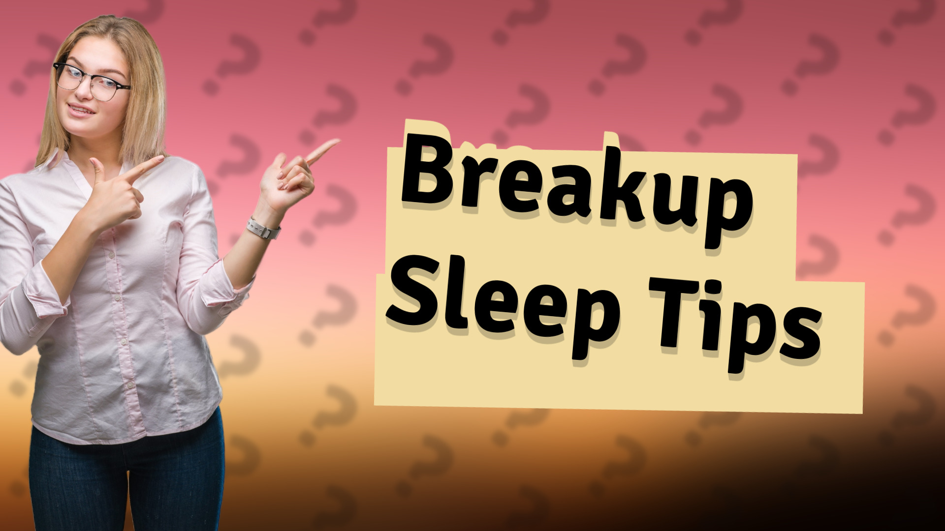 Breakup Sleep Tips