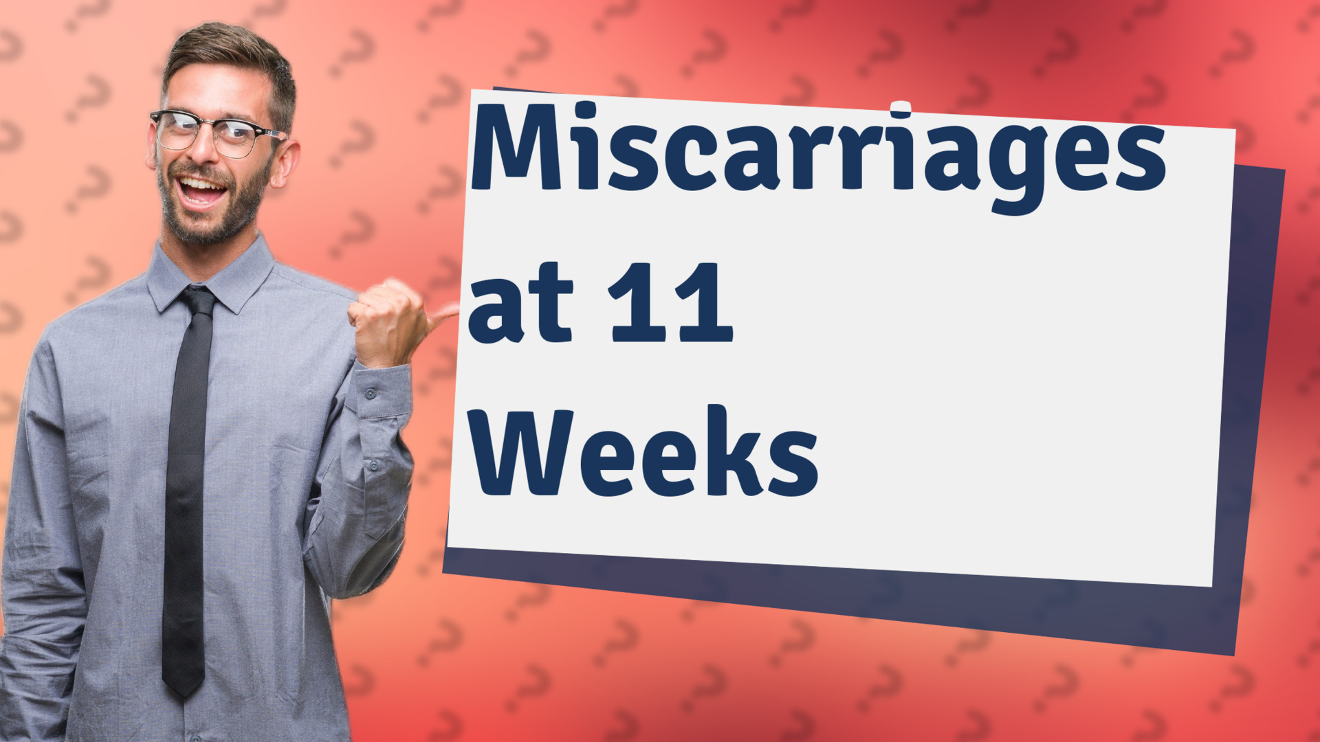 Miscarriages at 11 Weeks