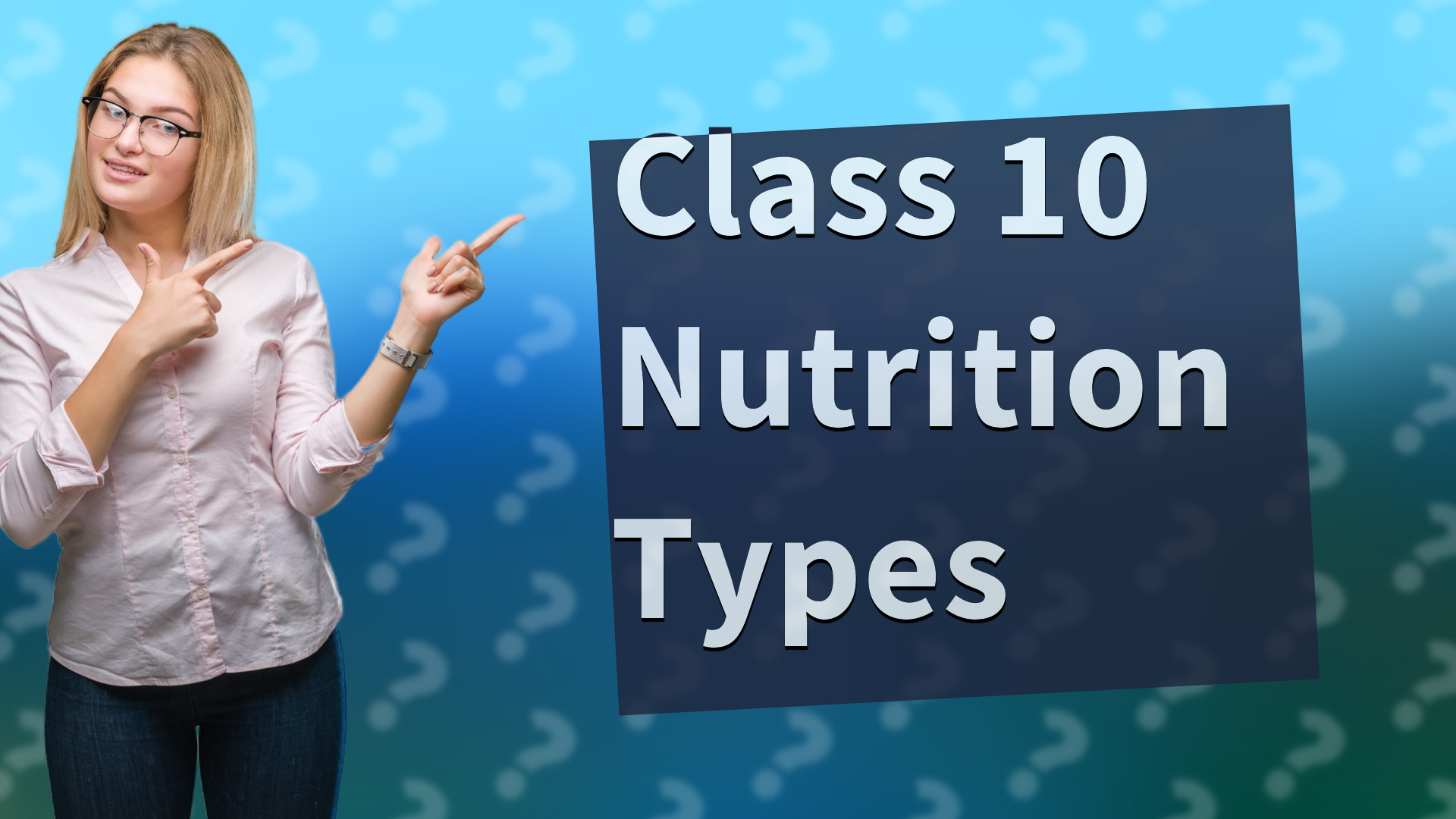 Class 10 Nutrition Types