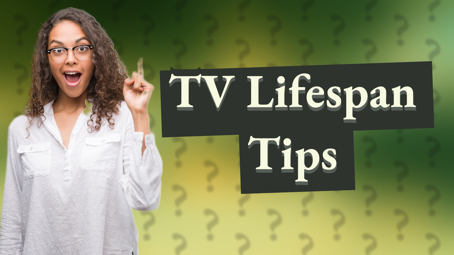 TV Lifespan Tips