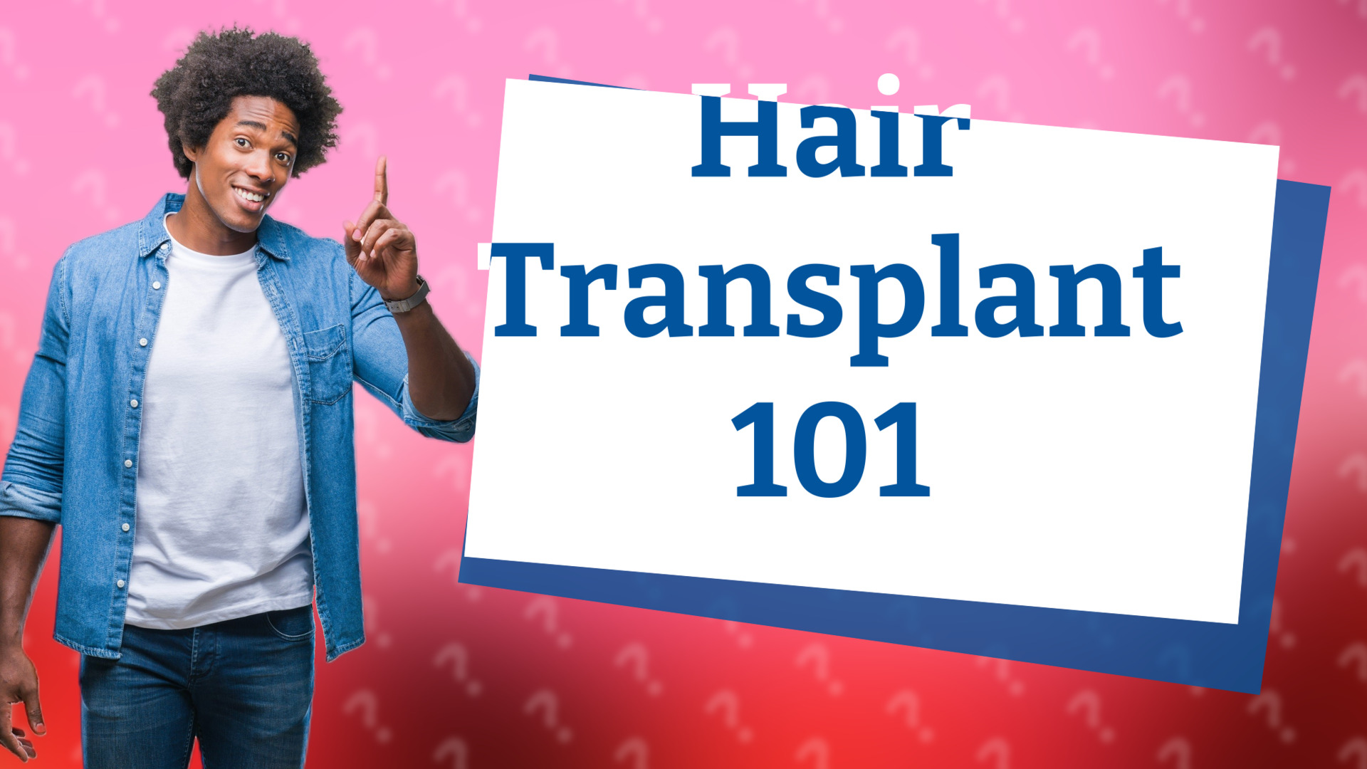 Hair Transplant 101
