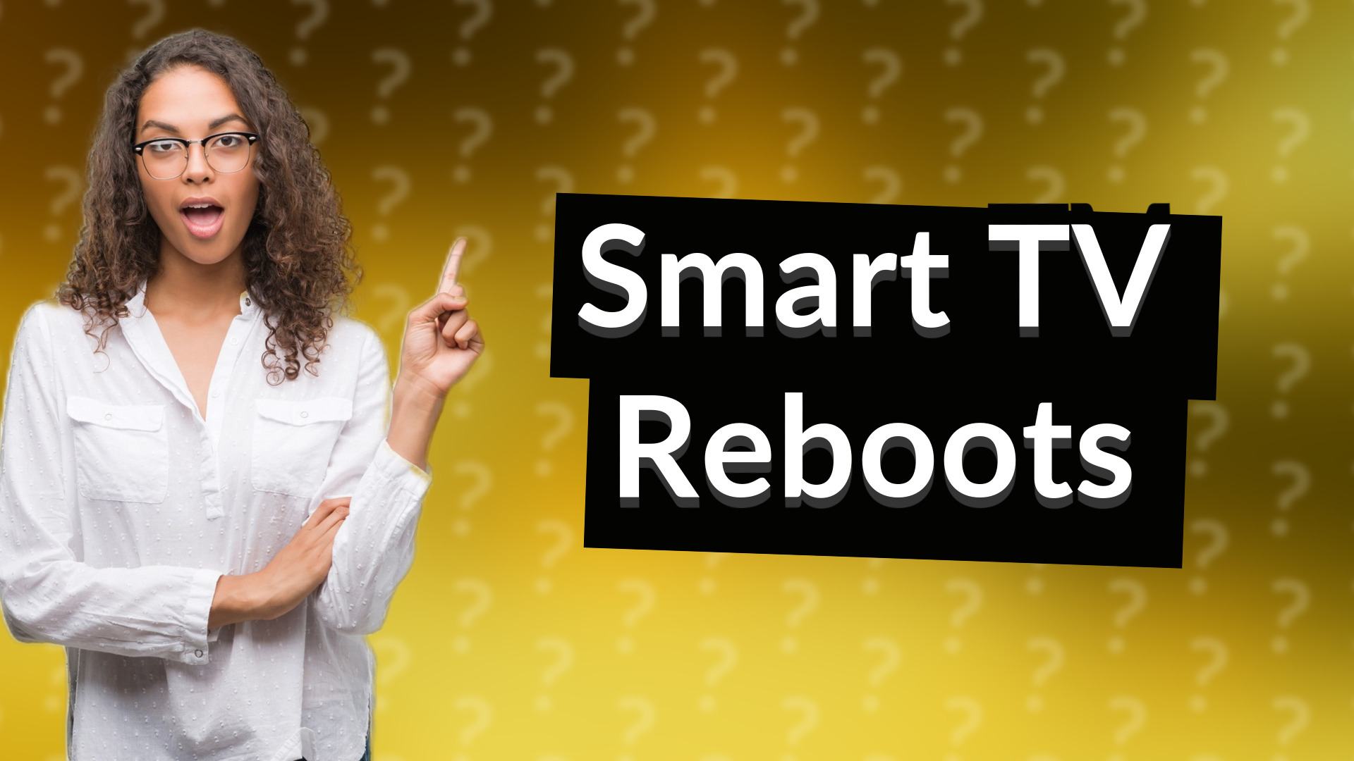 Smart TV Reboots