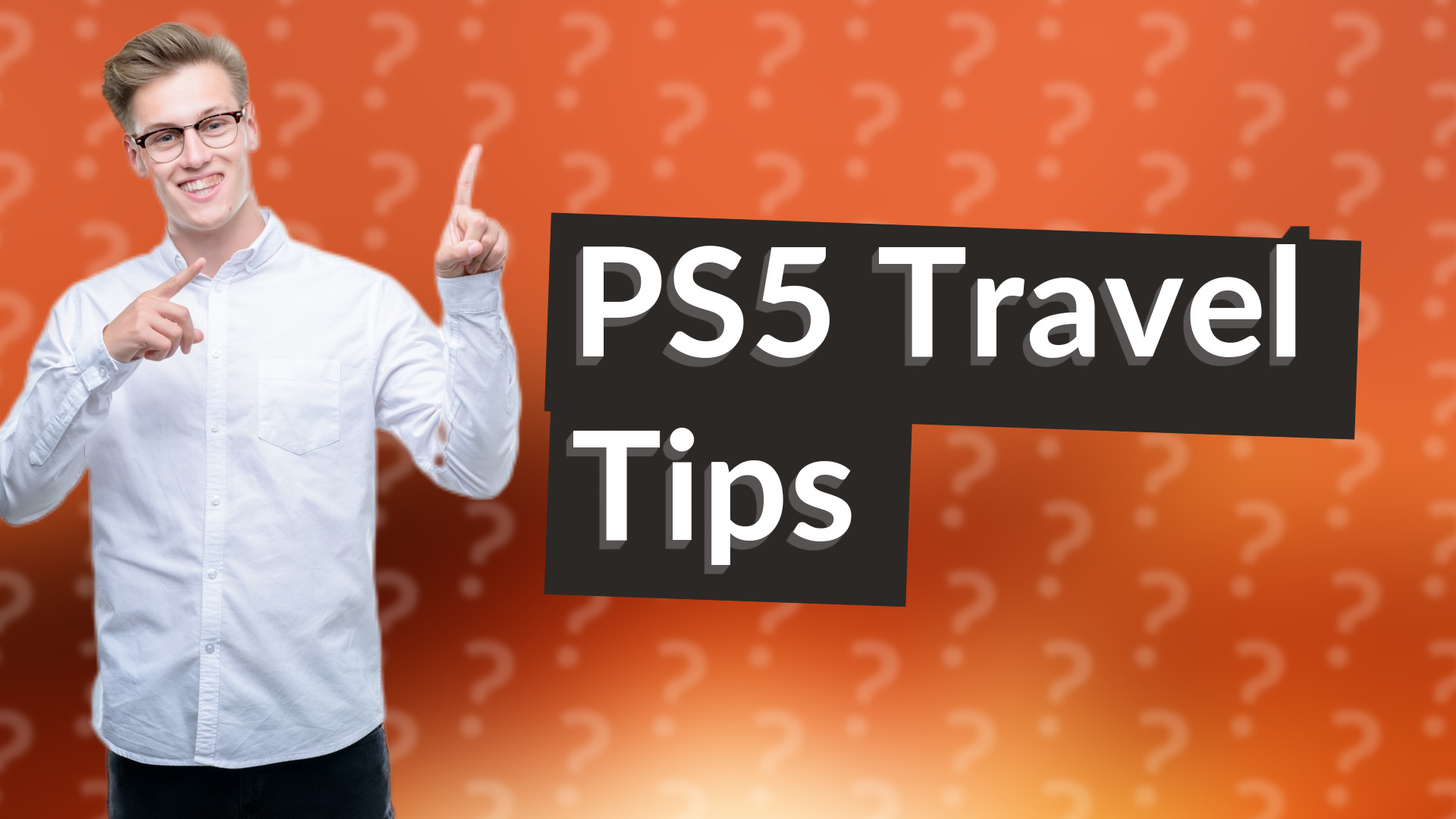 PS5 Travel Tips