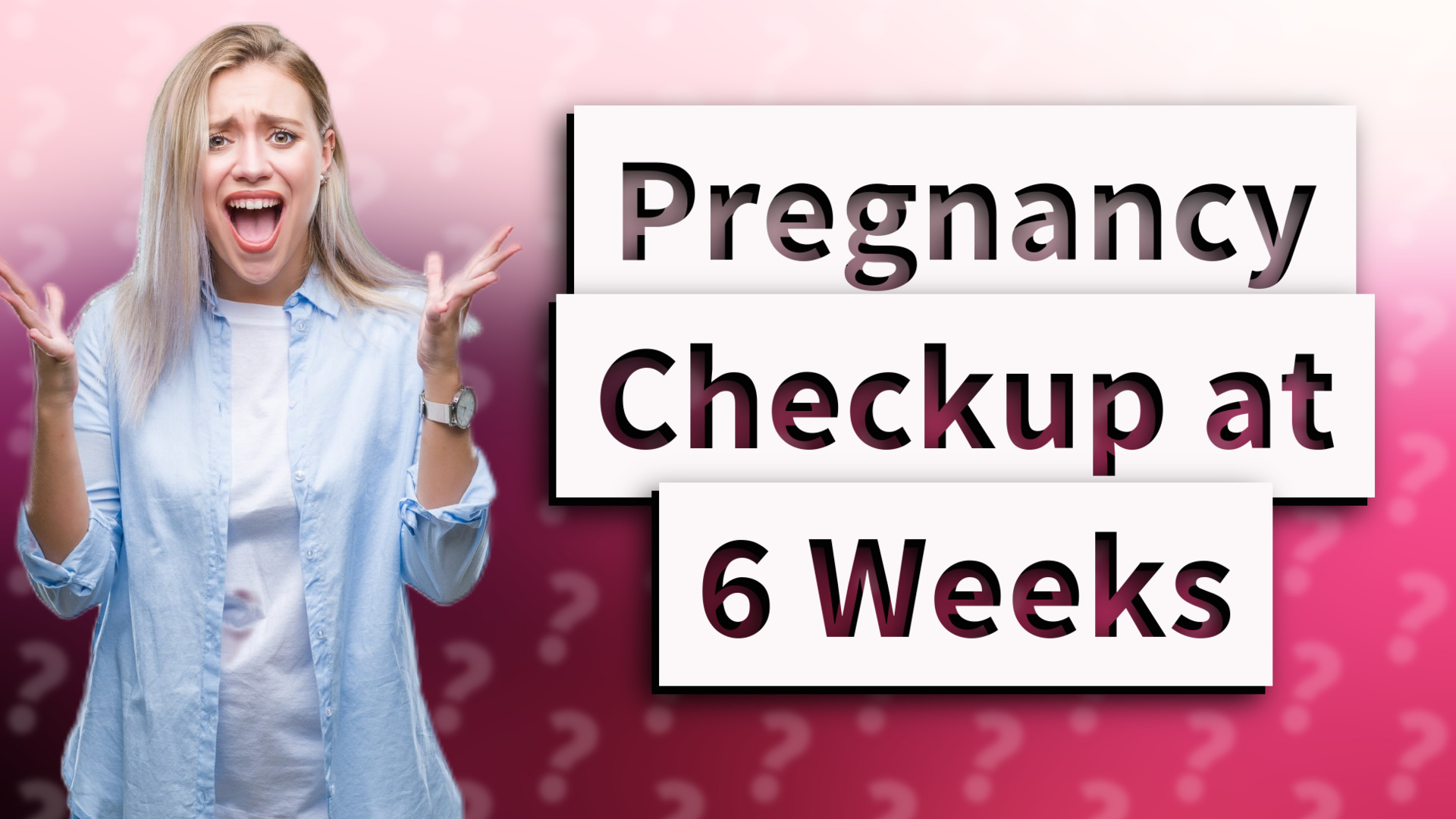 Pregnancy Checkup at 6 Weeks