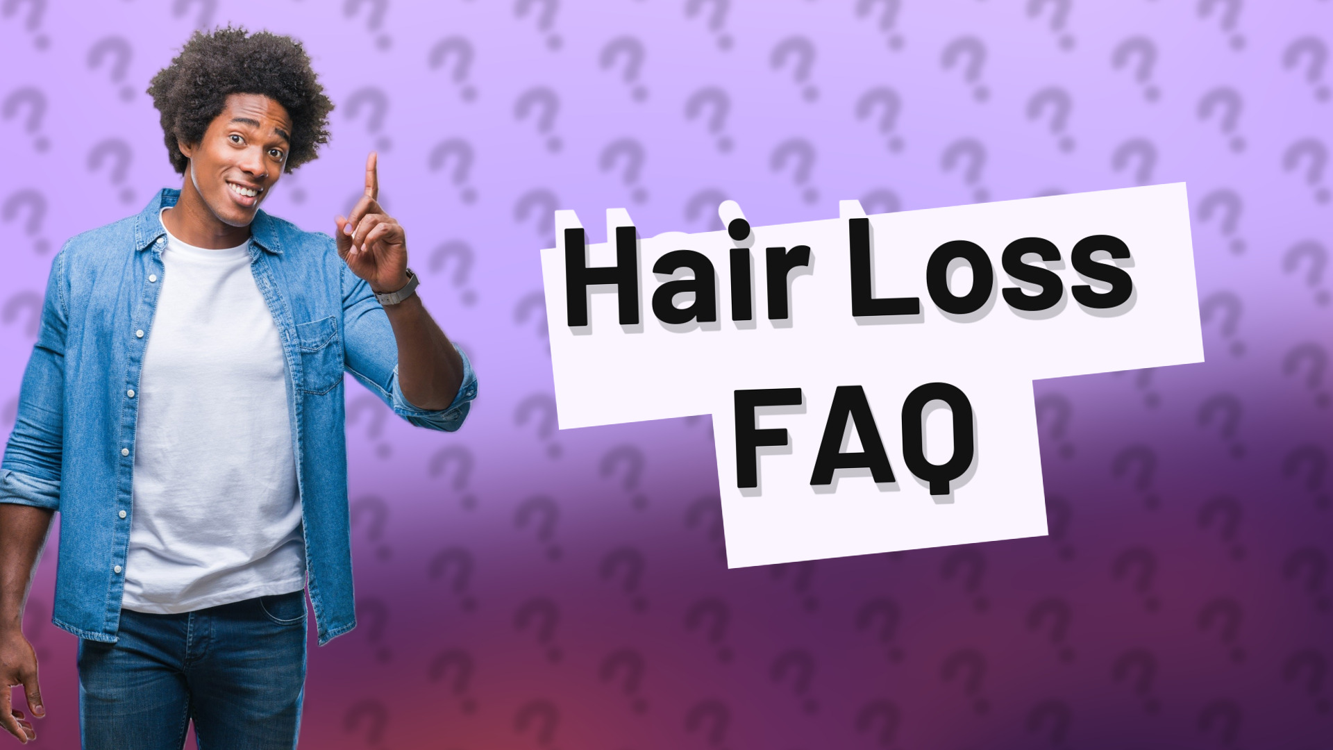 Hair Loss FAQ