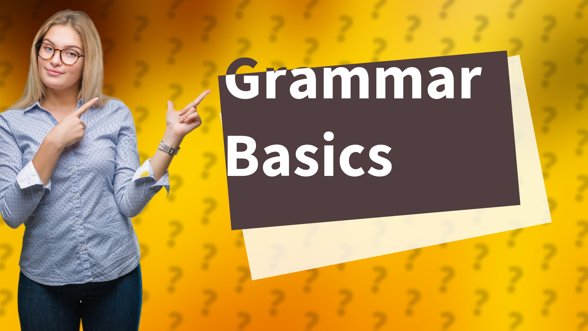 Grammar Basics