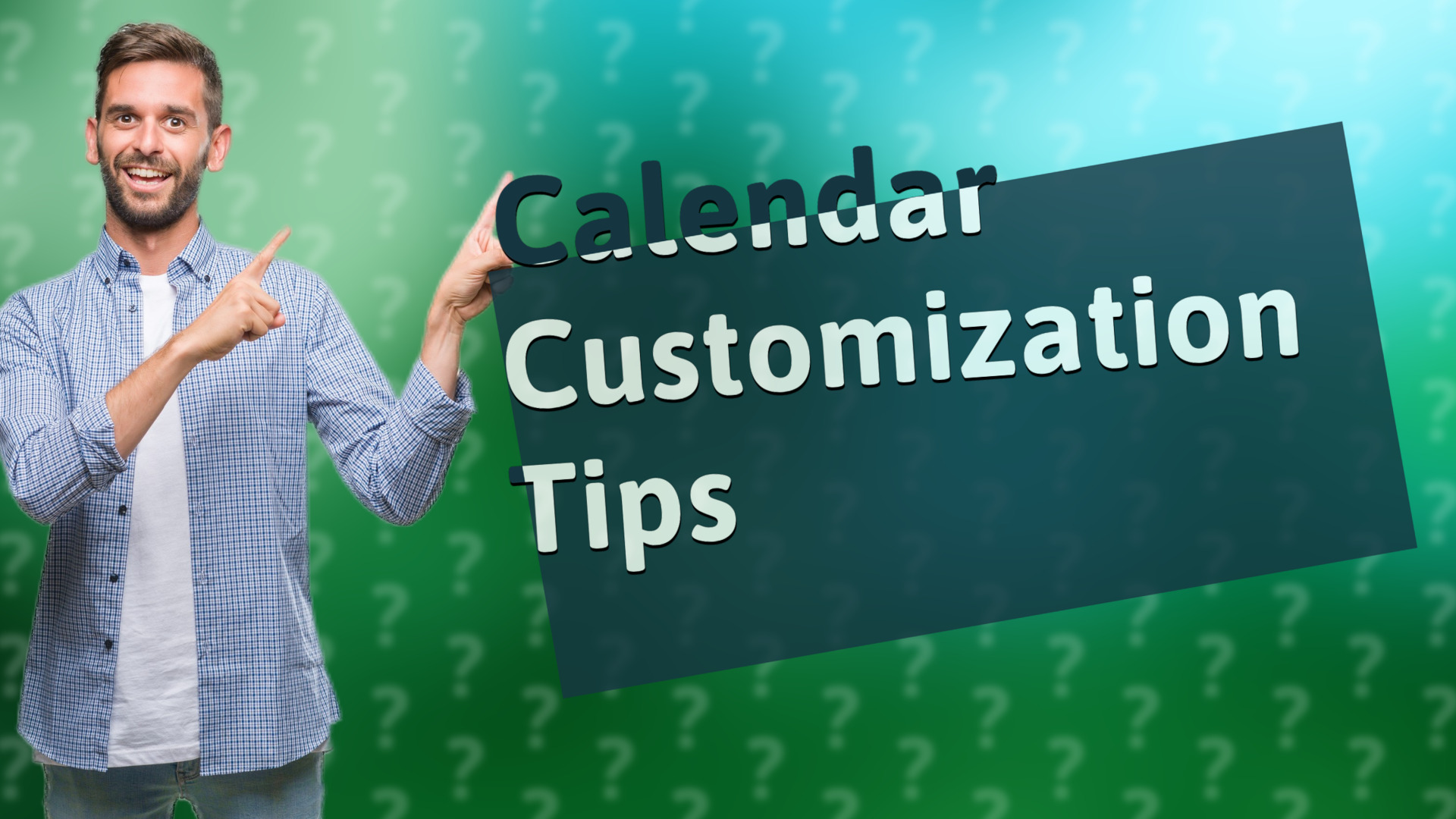 Calendar Customization Tips