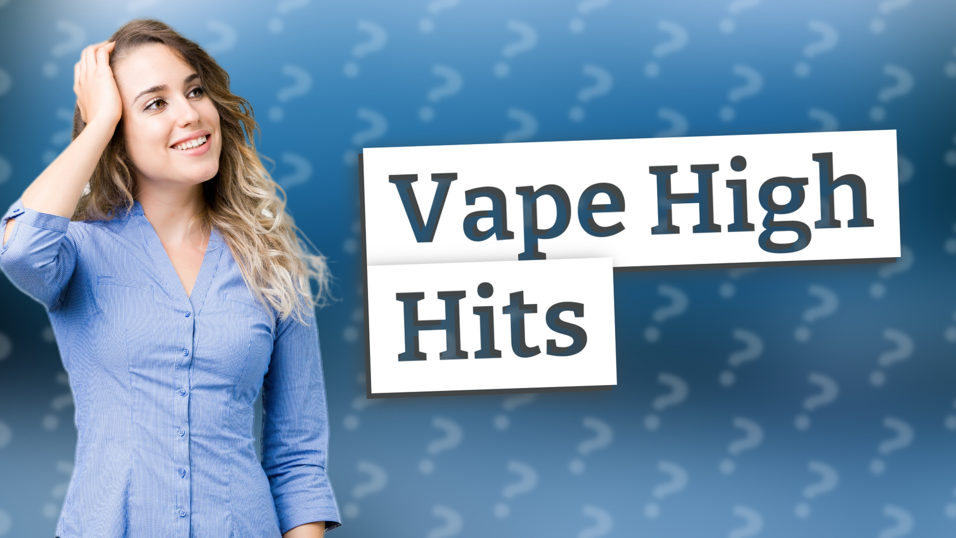 Vape High Hits