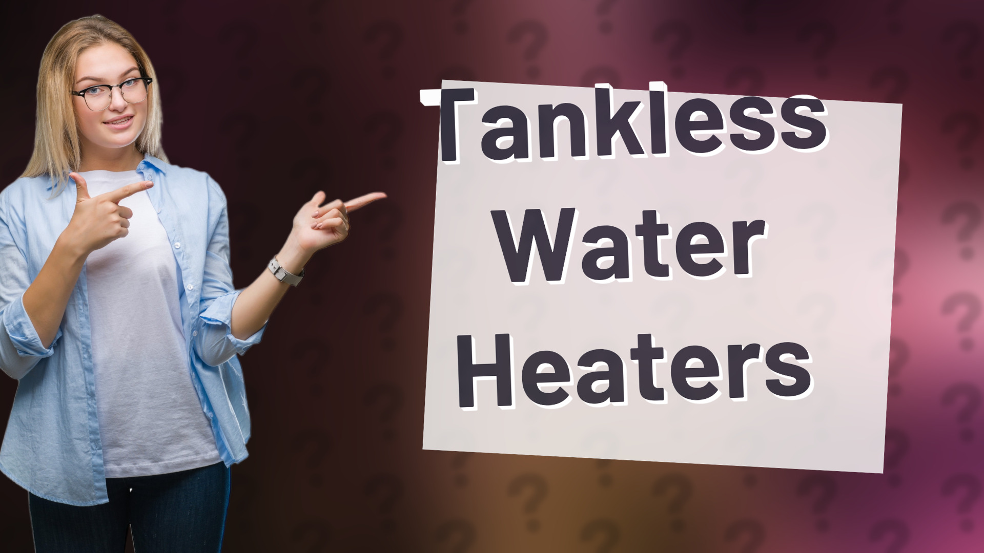 Tankless Water Heaters