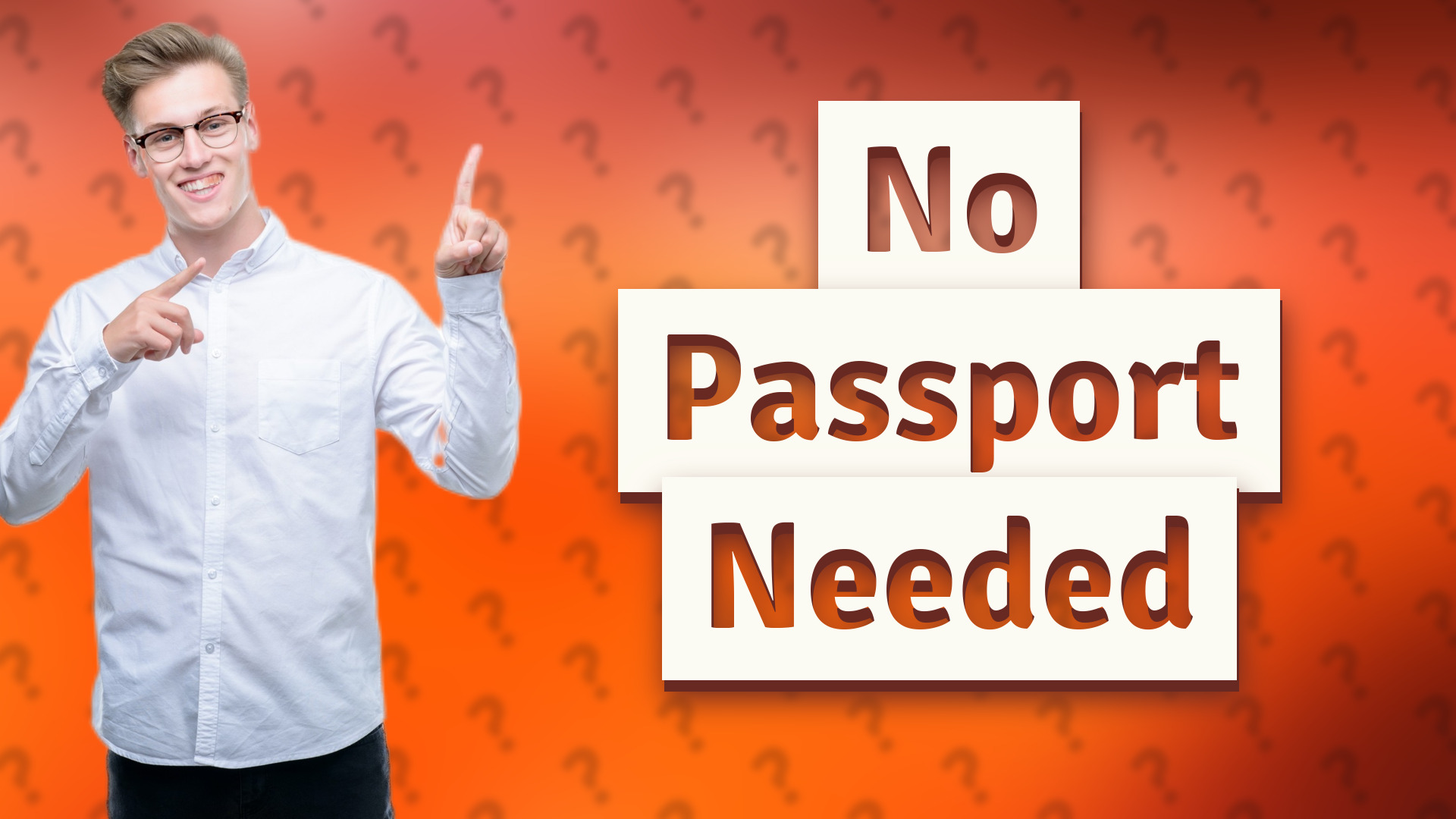 No Passport Needed
