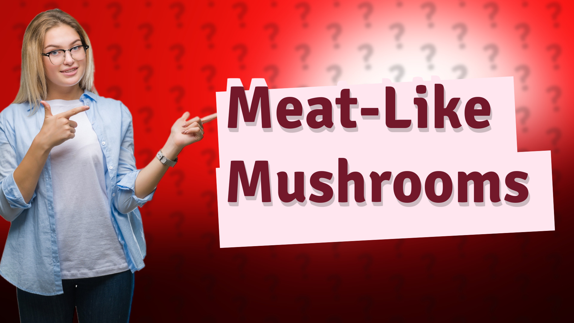 Meat-Like Mushrooms