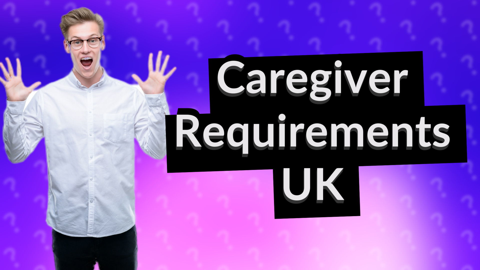 Caregiver Requirements UK