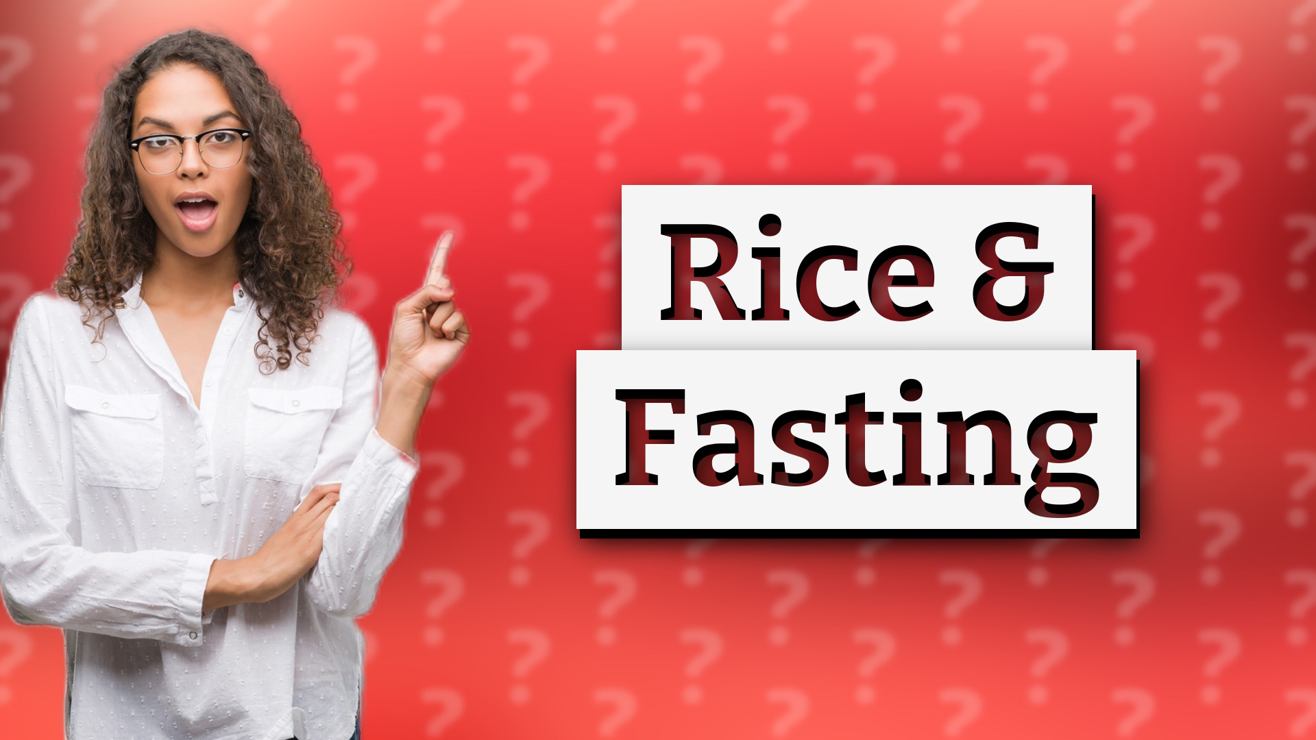 Rice & Fasting