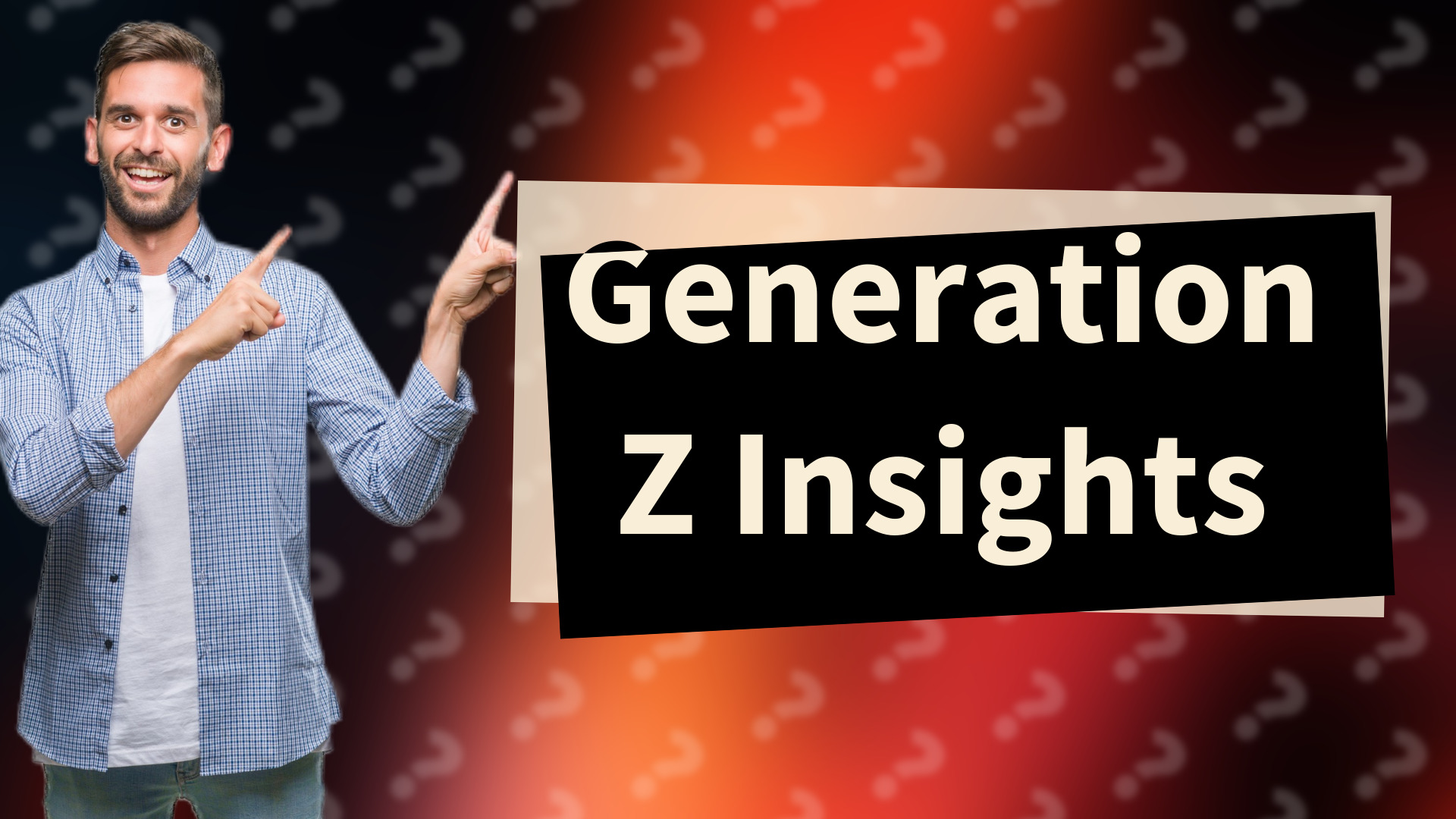 Generation Z Insights