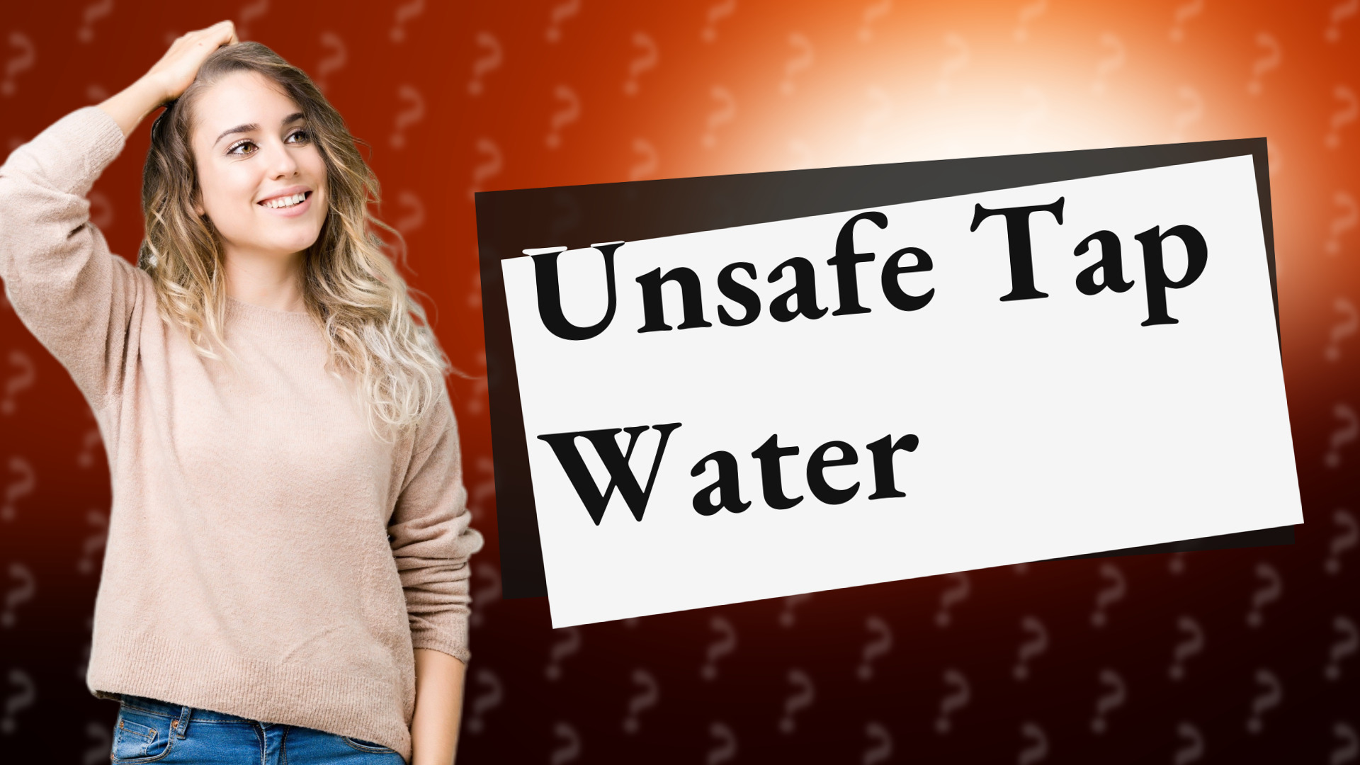 Unsafe Tap Water