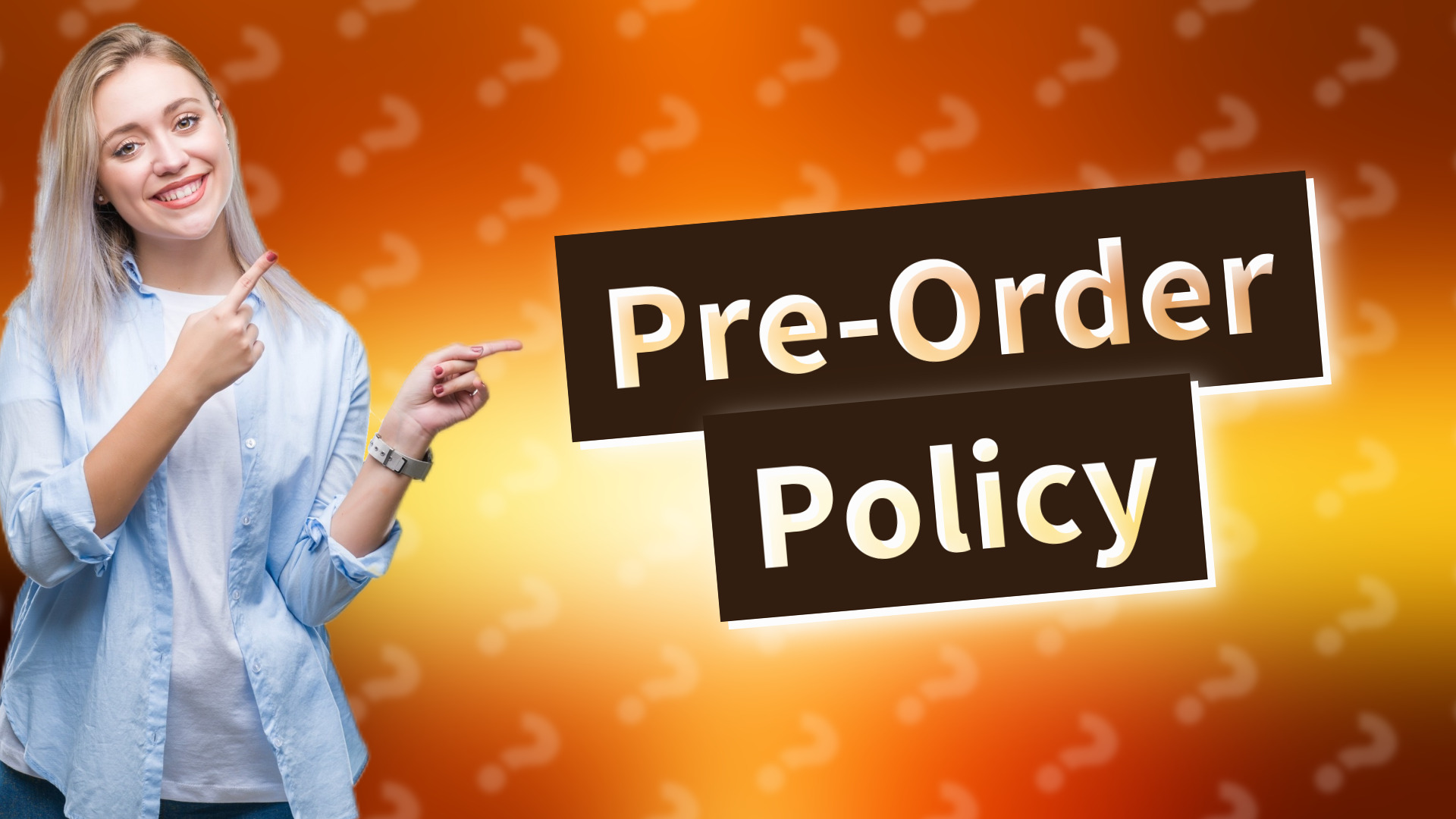 Pre-Order Policy