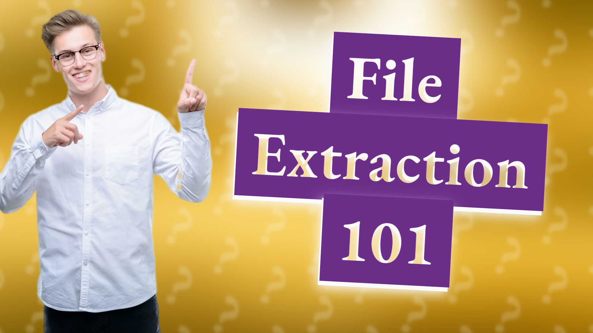 File Extraction 101